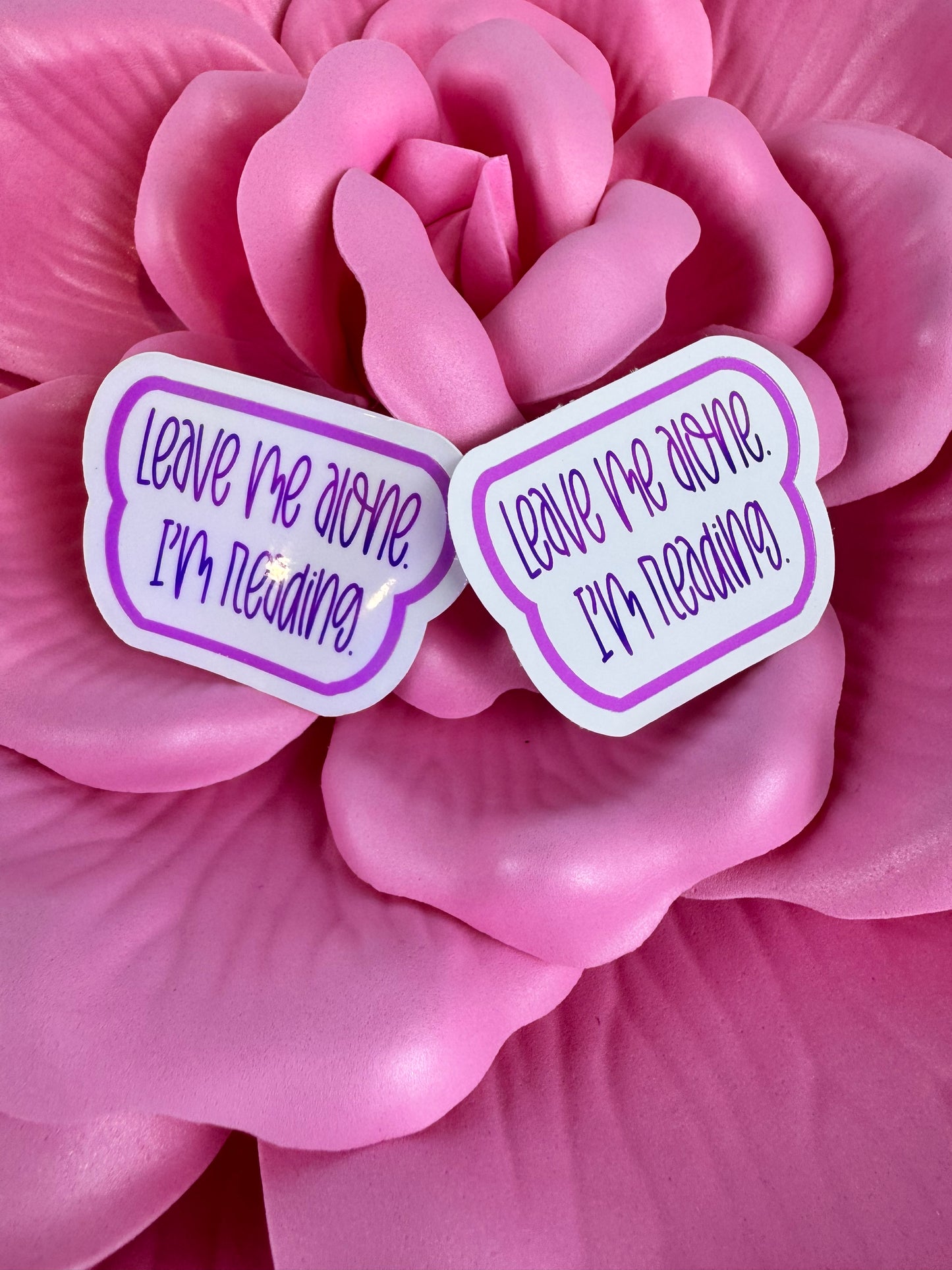 Funny Sticker For Readers and Book Lovers, Leave Me Alone I'm Reading, Matte Vinyl or Rainbow Holographic Die Cut Sticker