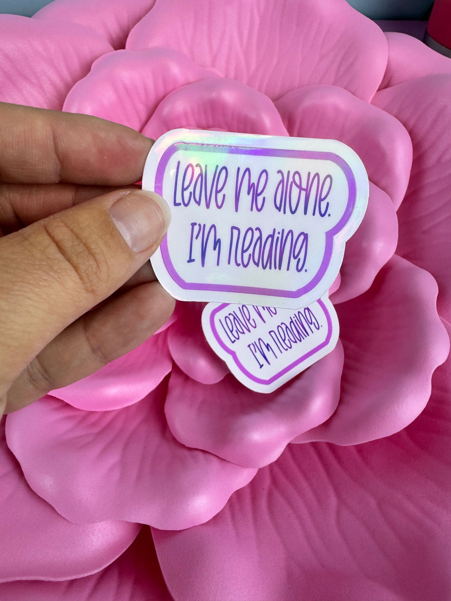 Funny Sticker For Readers and Book Lovers, Leave Me Alone I'm Reading, Matte Vinyl or Rainbow Holographic Die Cut Sticker