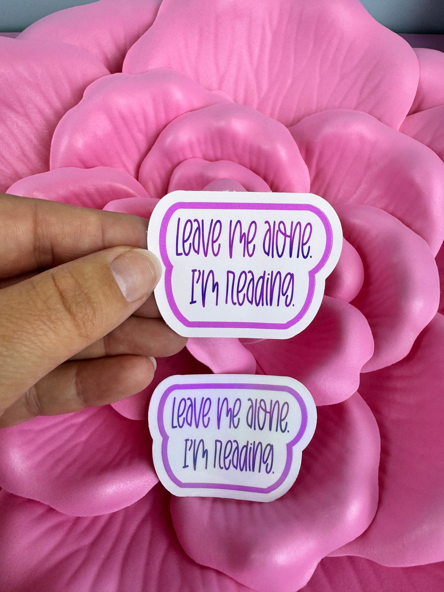 Funny Sticker For Readers and Book Lovers, Leave Me Alone I'm Reading, Matte Vinyl or Rainbow Holographic Die Cut Sticker