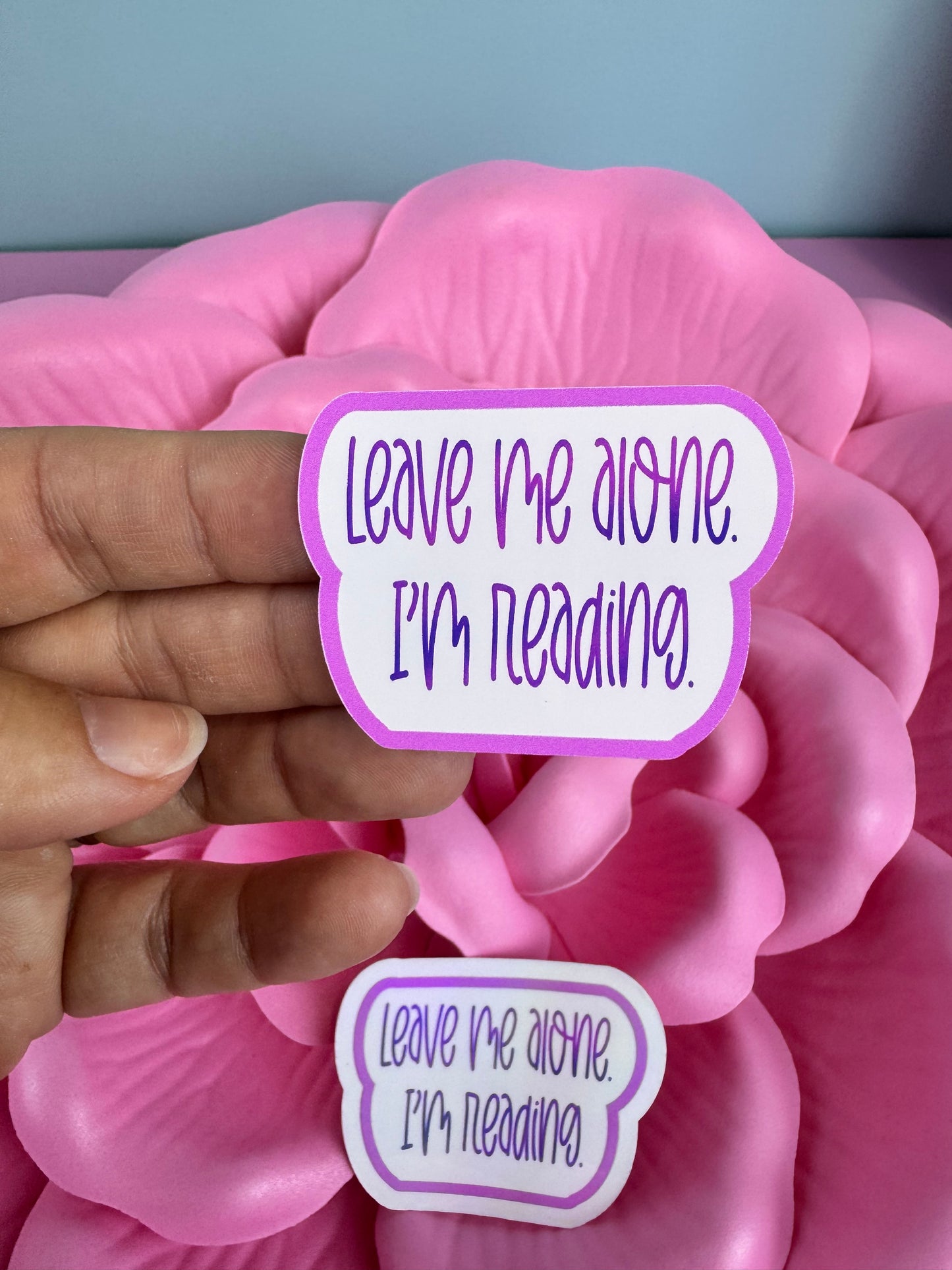 Funny Sticker For Readers and Book Lovers, Leave Me Alone I'm Reading, Matte Vinyl or Rainbow Holographic Die Cut Sticker
