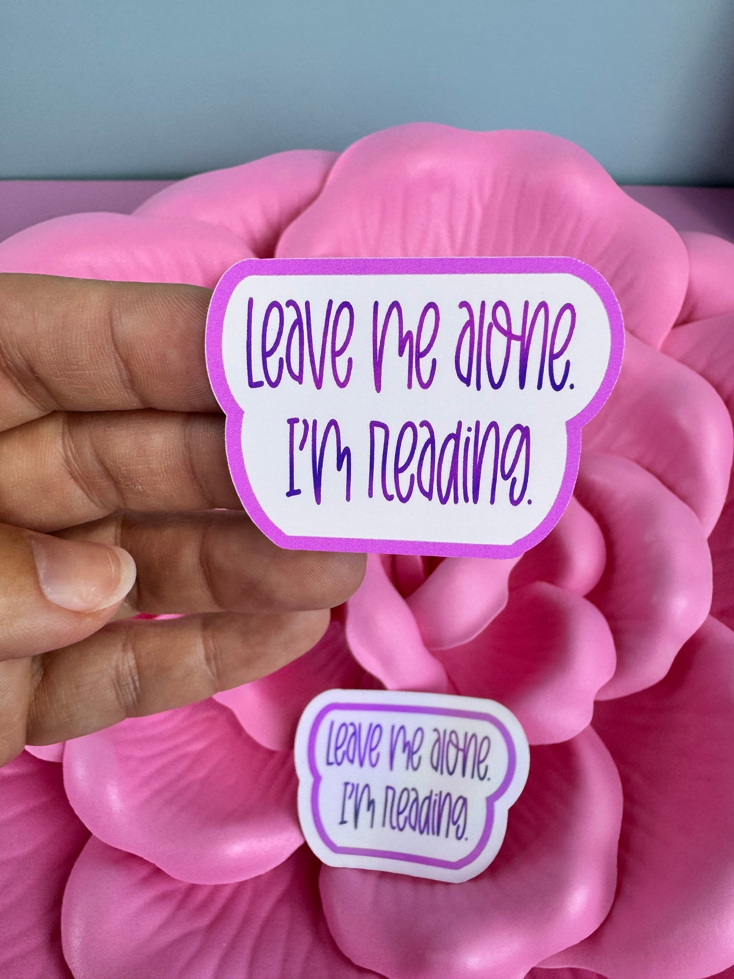 Funny Sticker For Readers and Book Lovers, Leave Me Alone I'm Reading, Matte Vinyl or Rainbow Holographic Die Cut Sticker