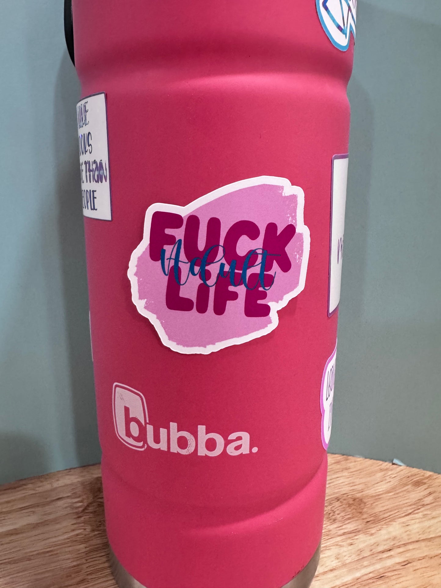 Adult Humor Sticker: Fuck Adult Life, Handmade Vinyl Sticker