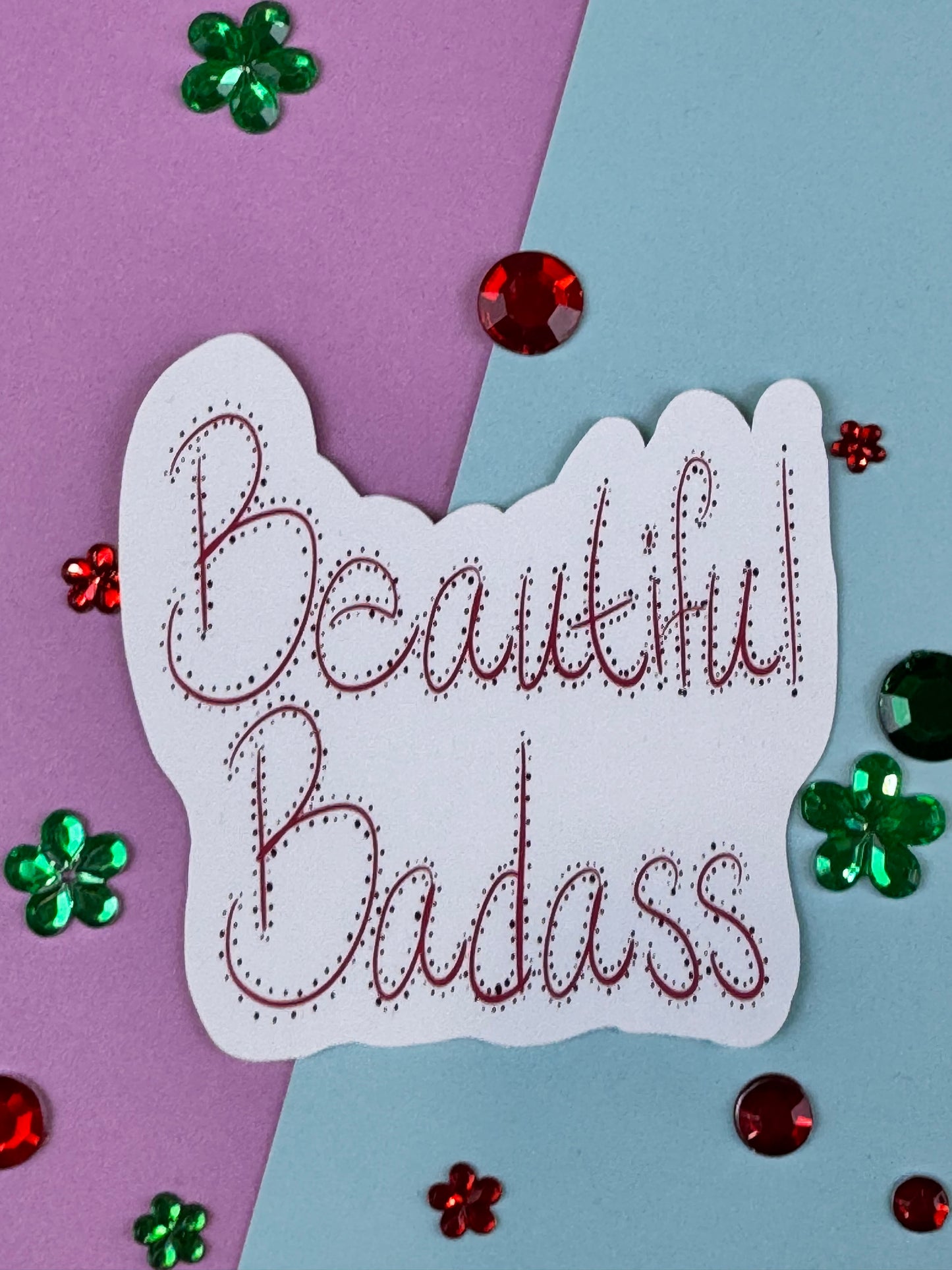 Beautiful Badass Die Cut Sticker, Planner Supplies, Motivational Sticker