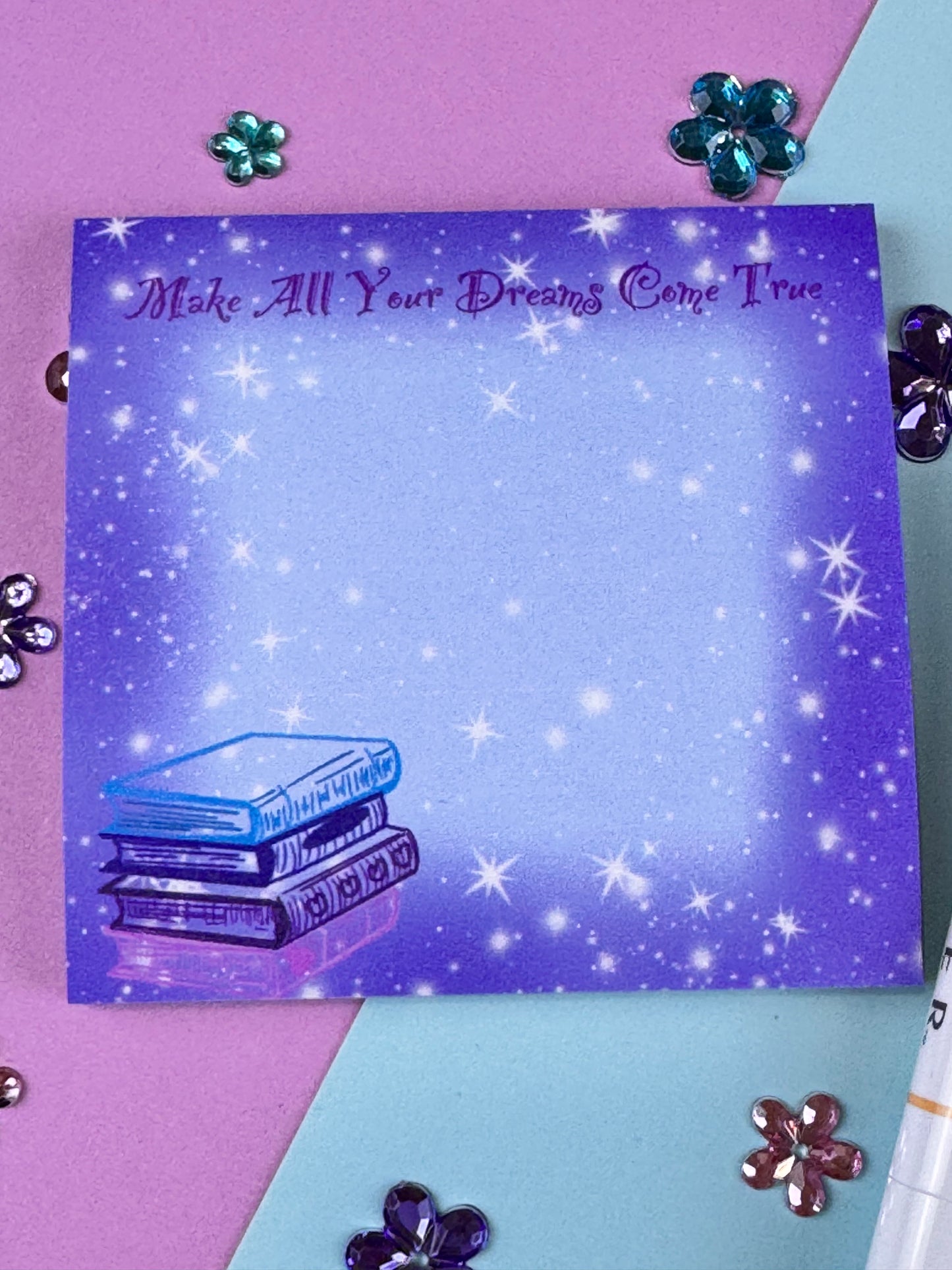 Sticky Notes, Make All Your Dreams Come True, Bookish Notepad, 3x3 Stationery