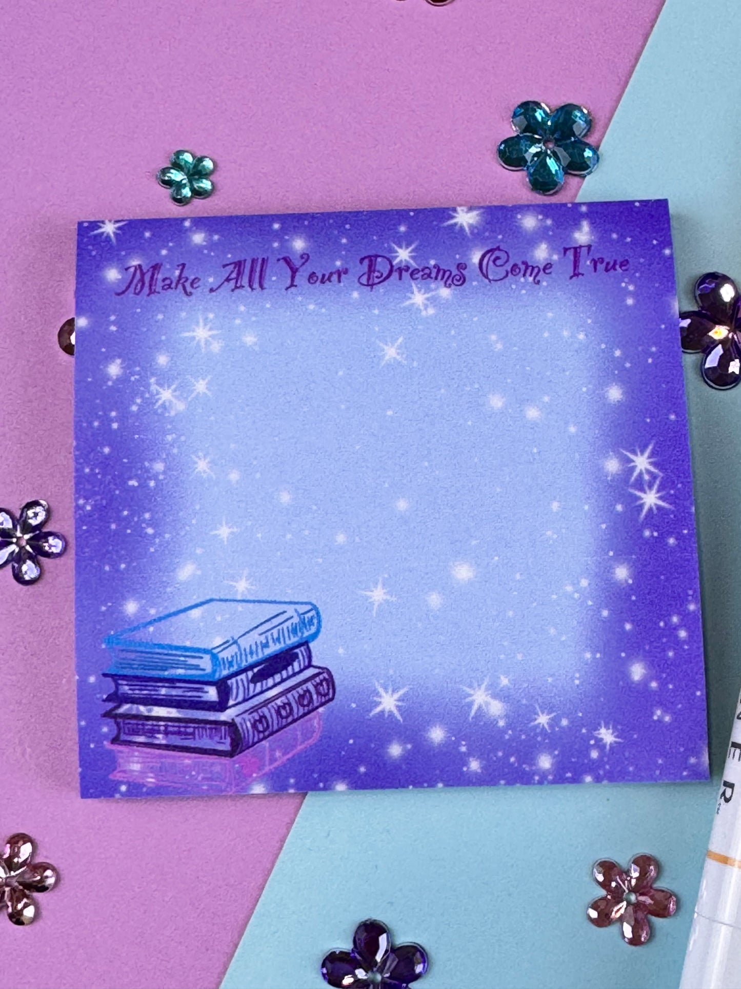 Sticky Notes, Make All Your Dreams Come True, Bookish Notepad, 3x3 Stationery