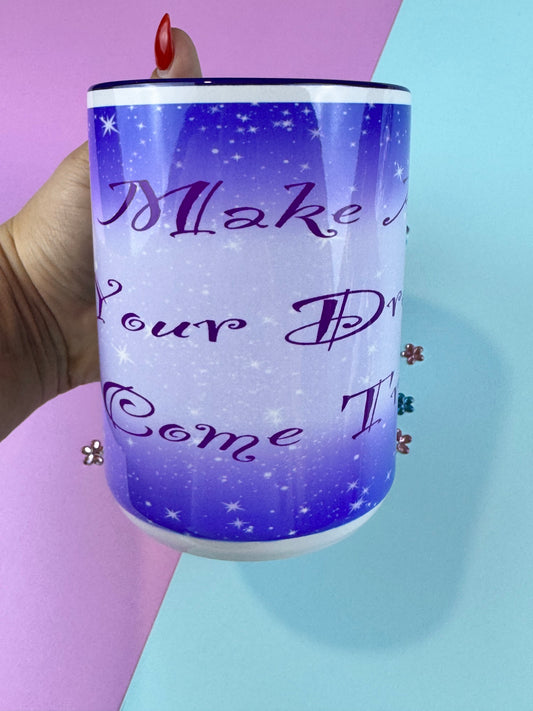 B-Grade, Make All Your Dreams Come True 15 fl oz Dark Blue Coffee Mug with Dreamy Sublimated Design
