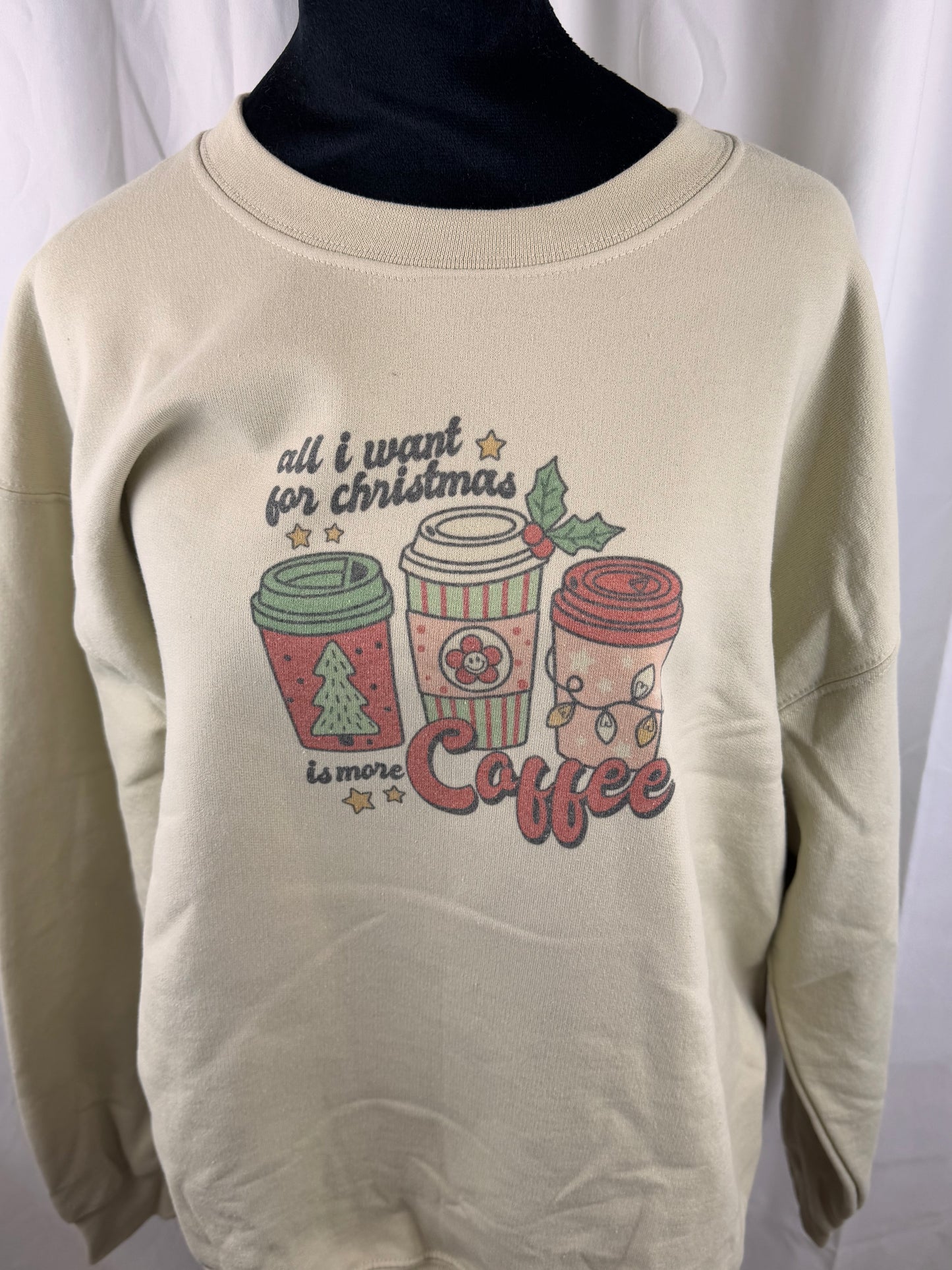 All I Want For Christmas Is More Coffee Holiday Sweatshirt, Sublimated Christmas Shirt