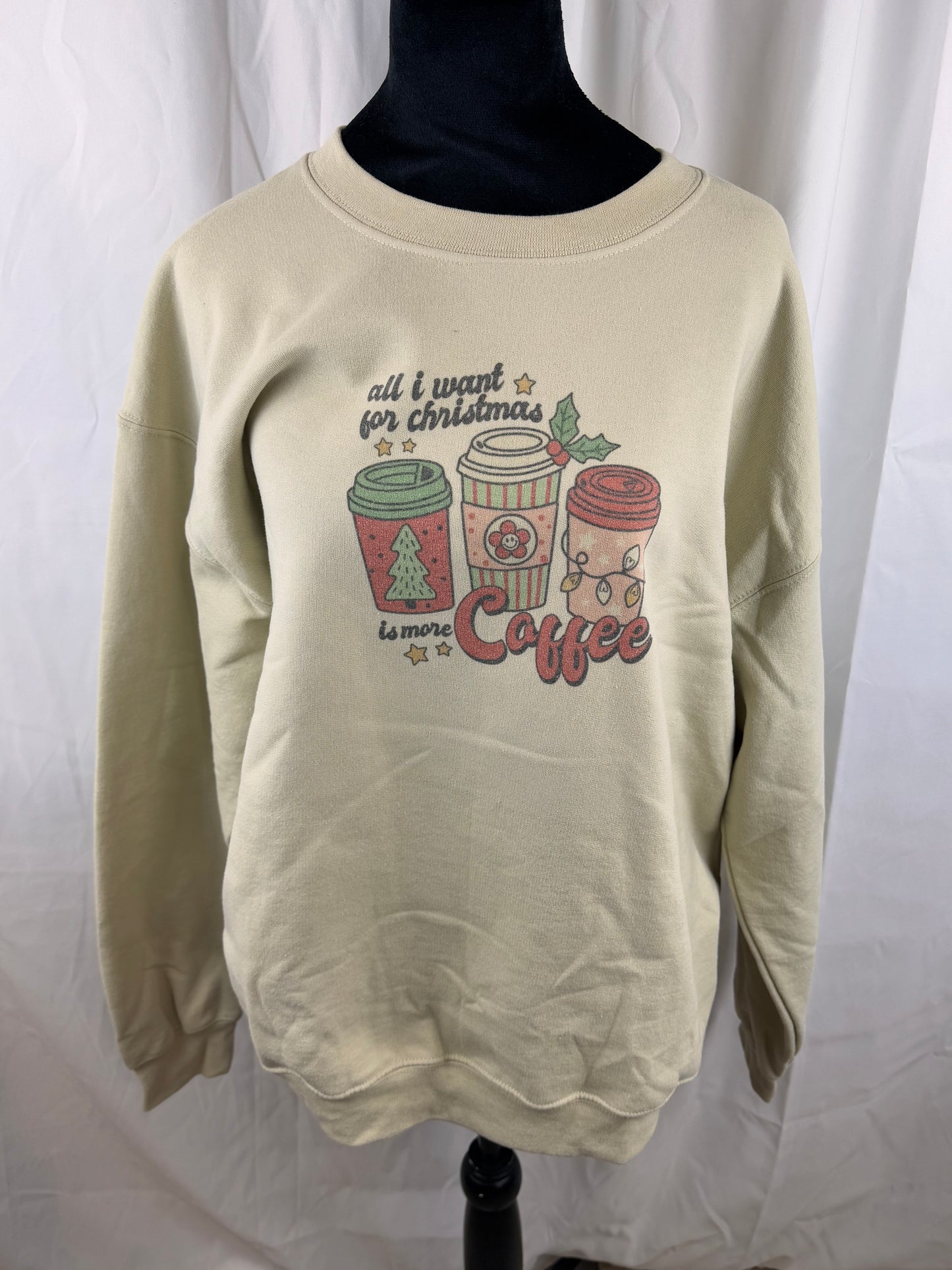 All I Want For Christmas Is More Coffee Holiday Sweatshirt, Sublimated Christmas Shirt