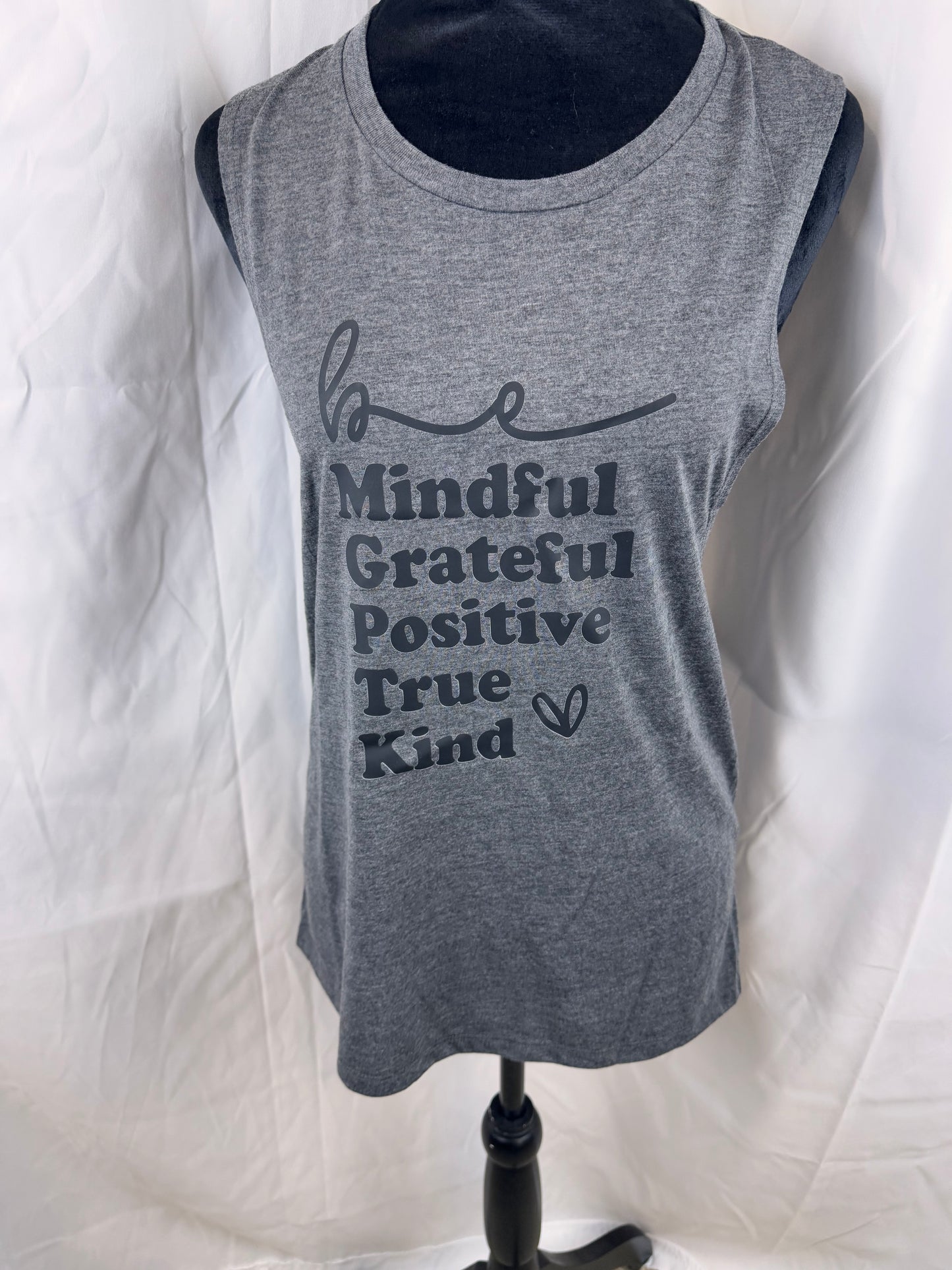 Be Mindful, Grateful, Positive, True, Kind. Gray Muscle Tank Top