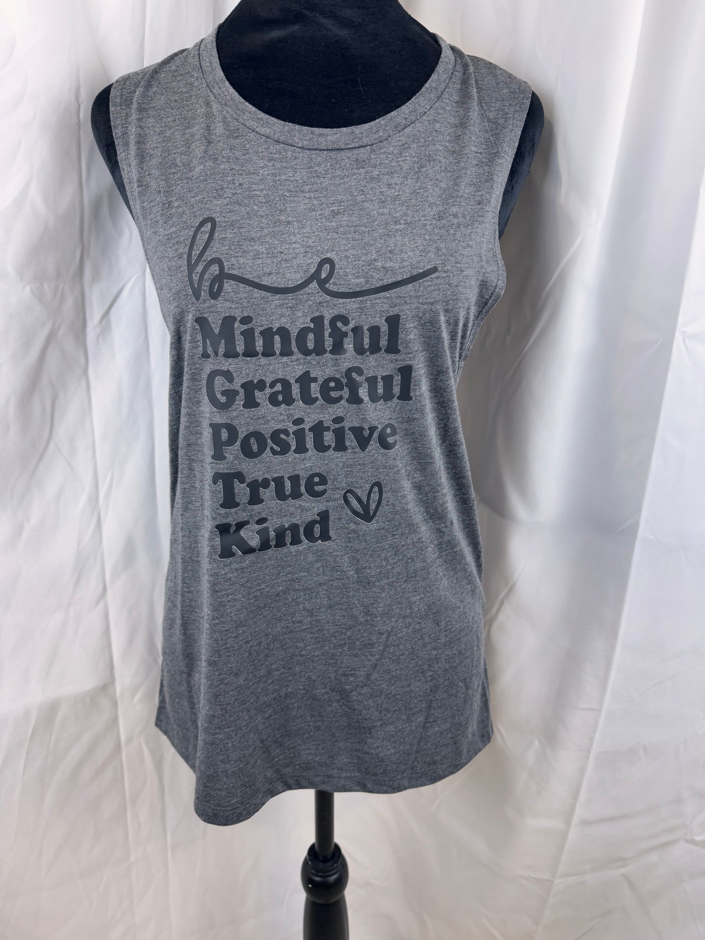 Be Mindful, Grateful, Positive, True, Kind. Gray Muscle Tank Top