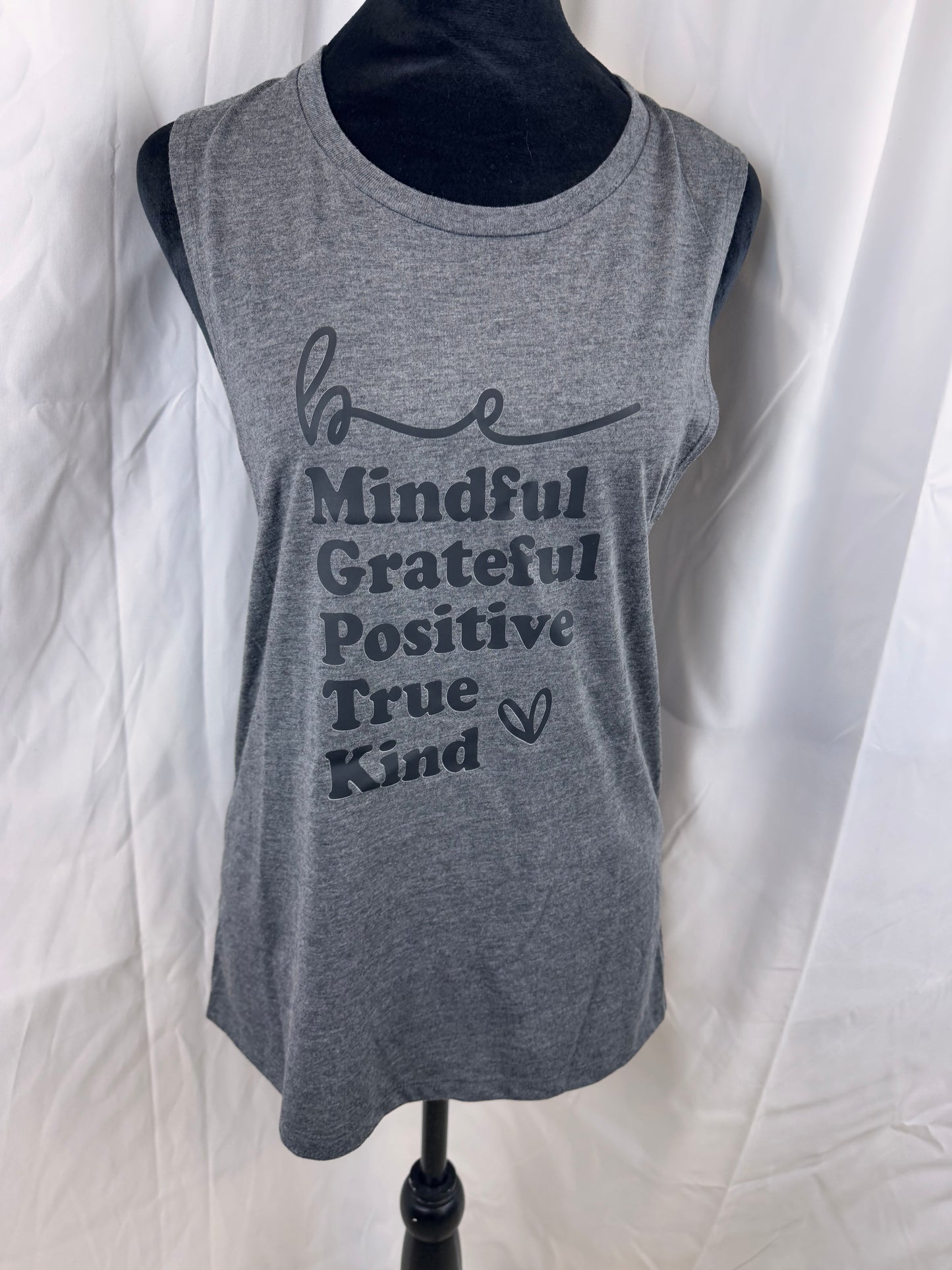 Be Mindful, Grateful, Positive, True, Kind. Gray Muscle Tank Top
