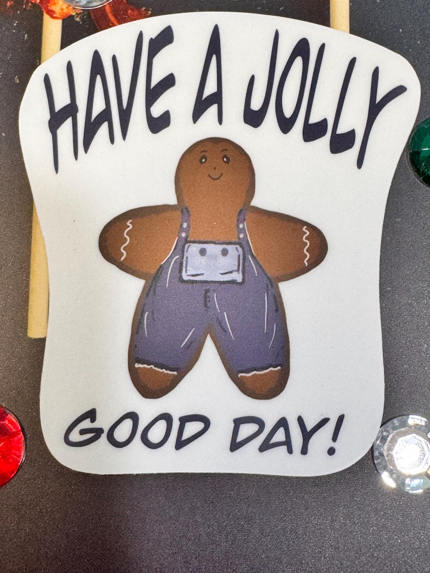 Christmas Gingerbread Stickers, Vinyl Holiday Waterproof Stickers, Have a Jolly Good Day Hand Drawn Cute Character
