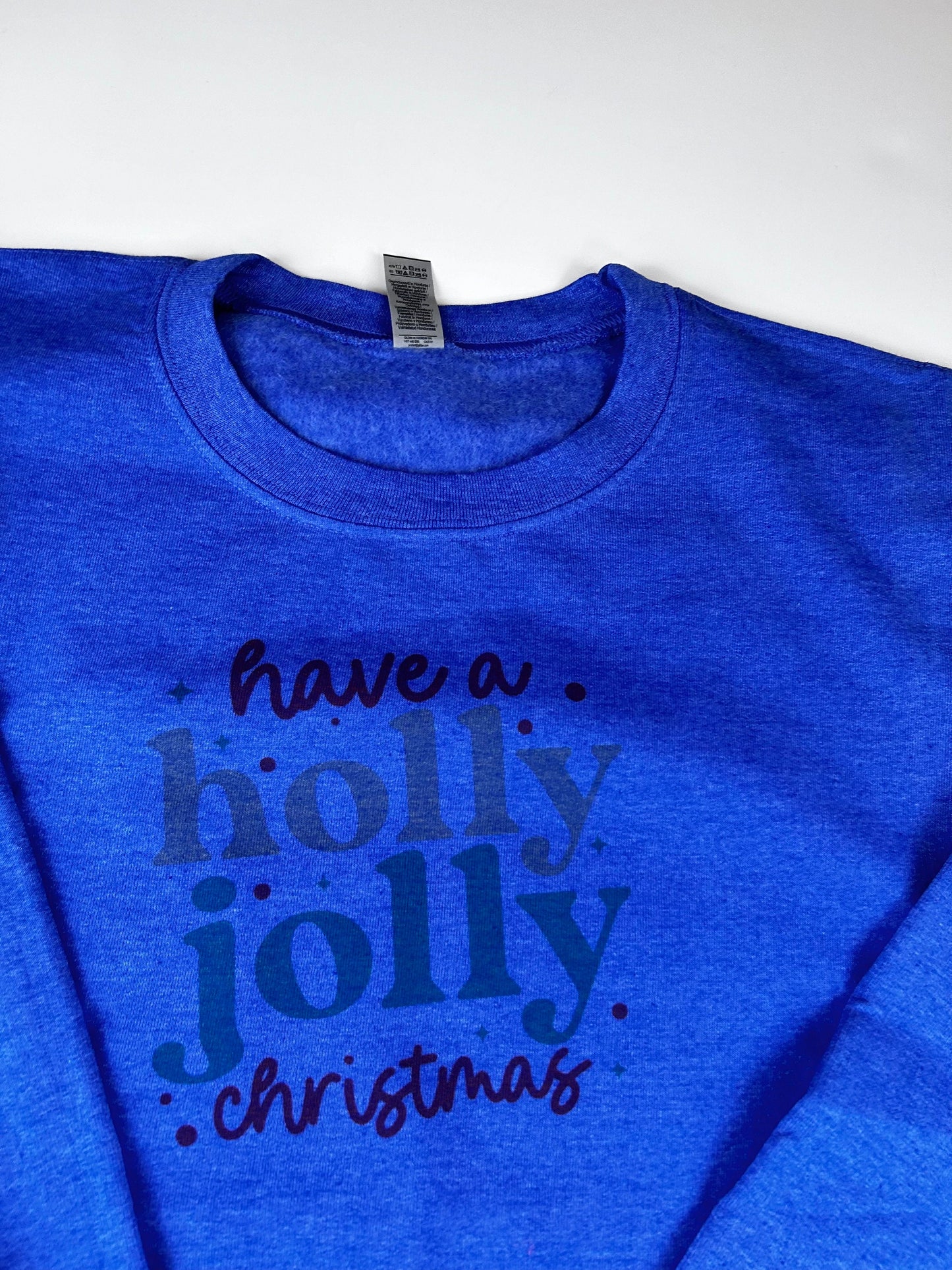Have a Holly Jolly Christmas Holiday Sweatshirt, Sublimated Christmas Shirt - XXL