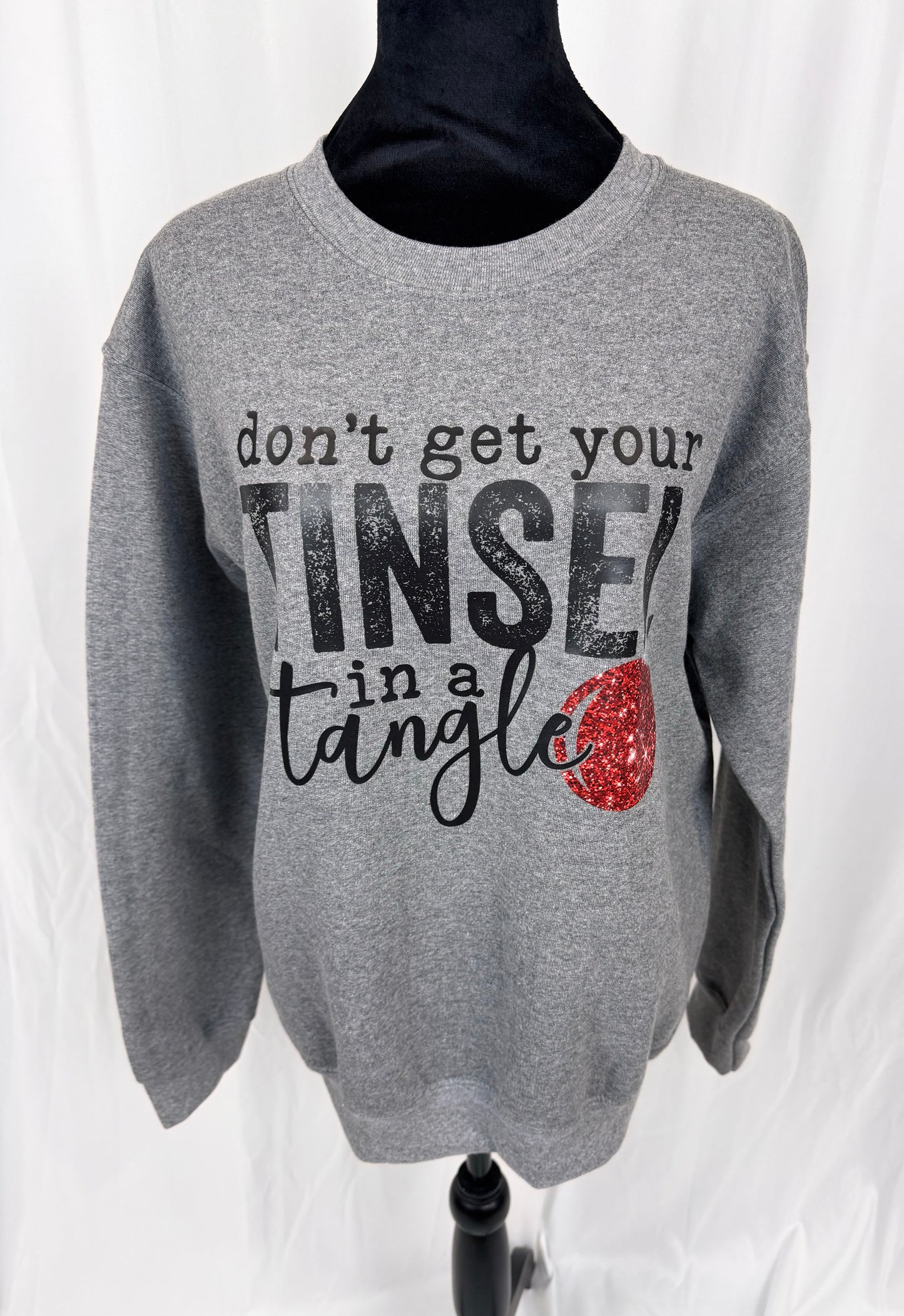 Funny Sarcastic Christmas Sweatshirt, Don't Get Your Tinsel In A Tangle Holiday Sweatshirt, Gildan Gray/Graphite Heather Crewneck Sweatshirt