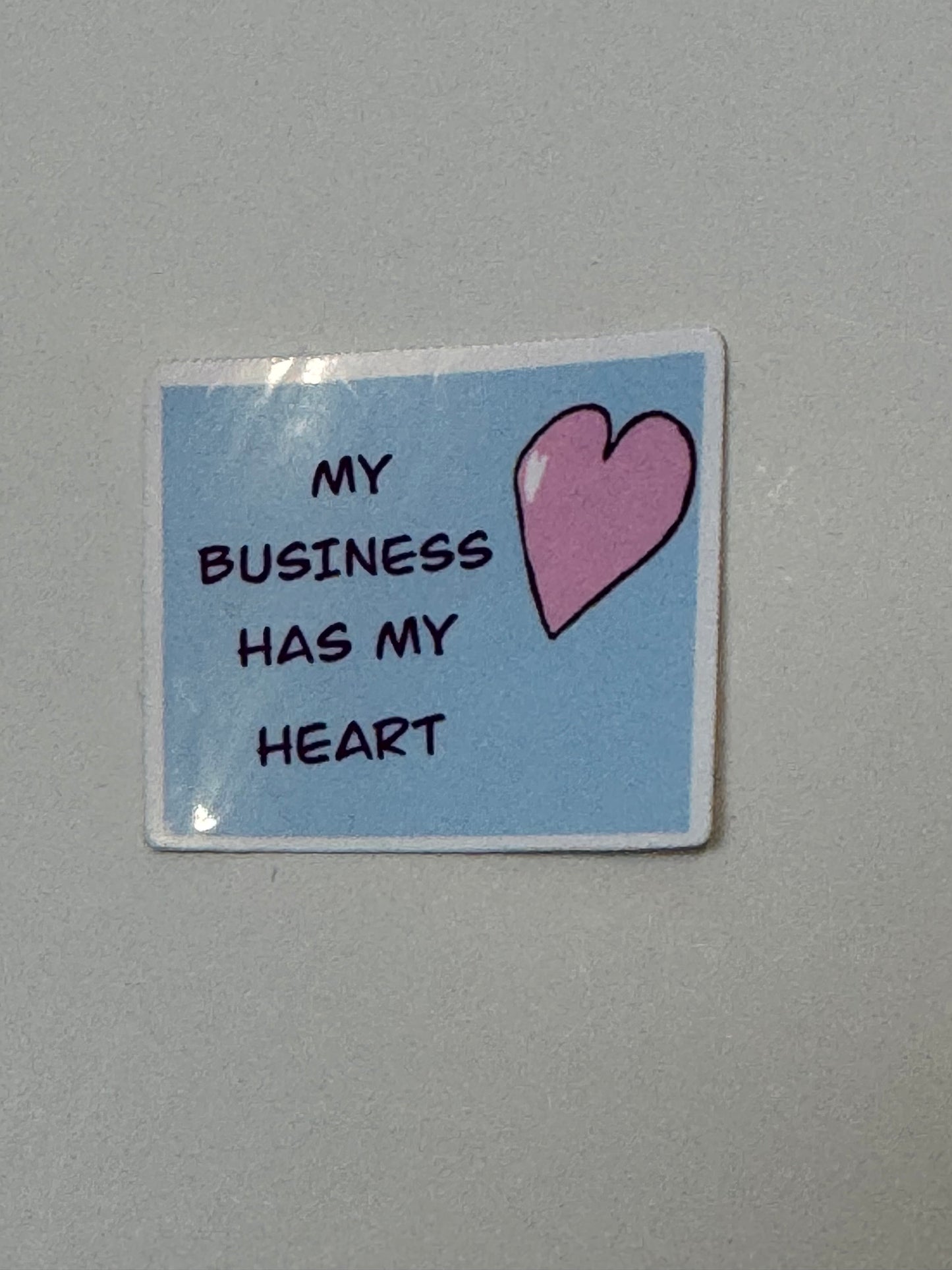 Small Business Stickers, My Business Has My Heart