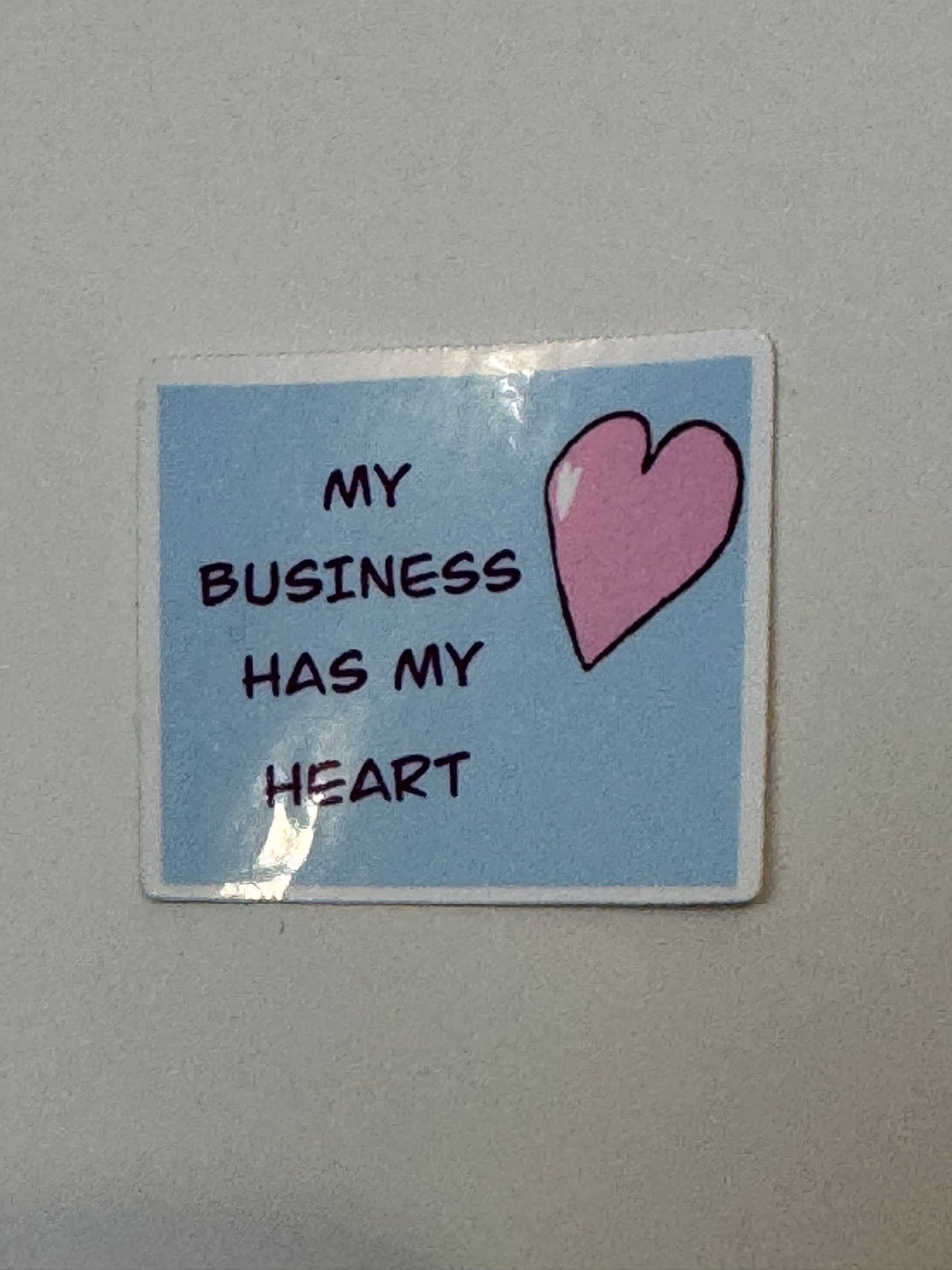 Small Business Stickers, My Business Has My Heart