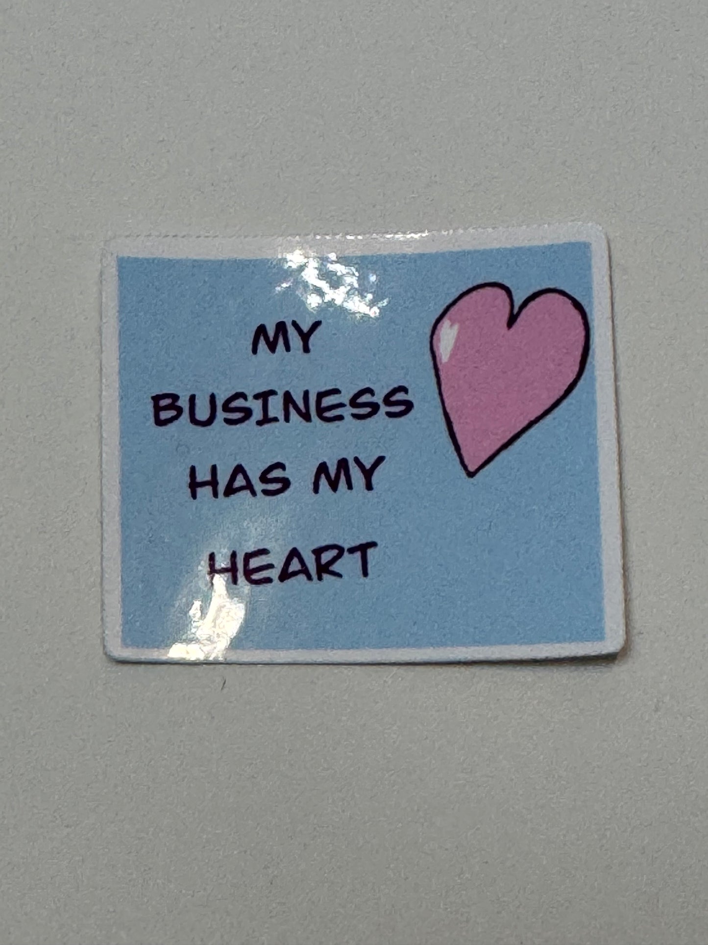 Small Business Stickers, My Business Has My Heart