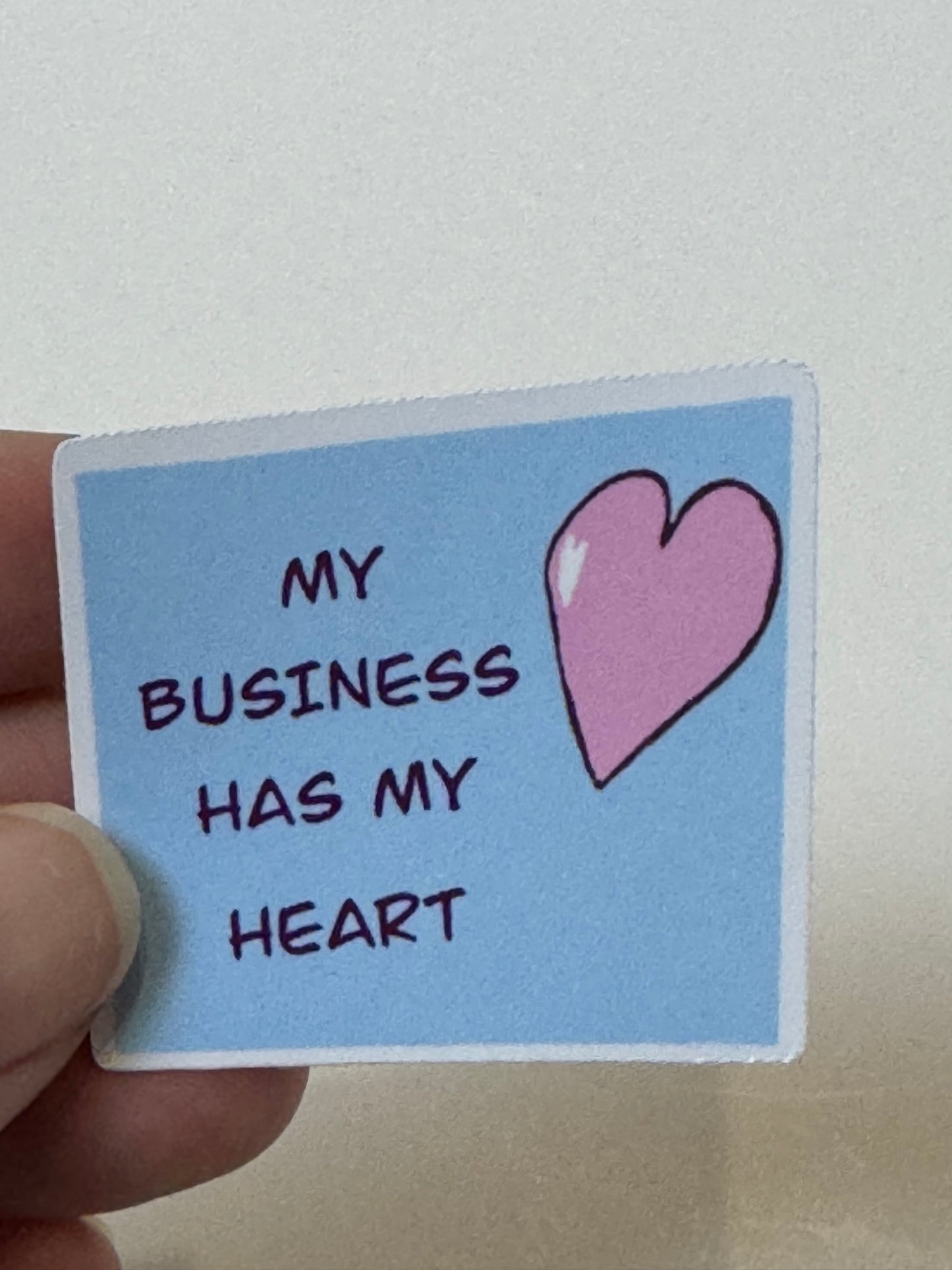 Small Business Stickers, My Business Has My Heart