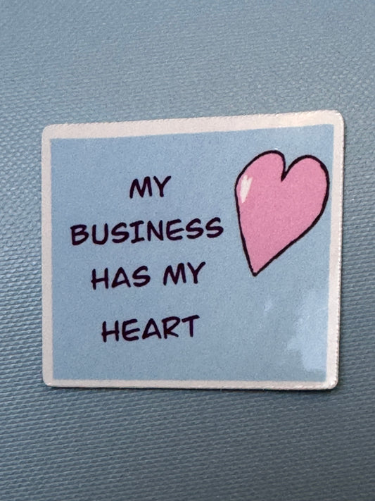 Small Business Stickers, My Business Has My Heart