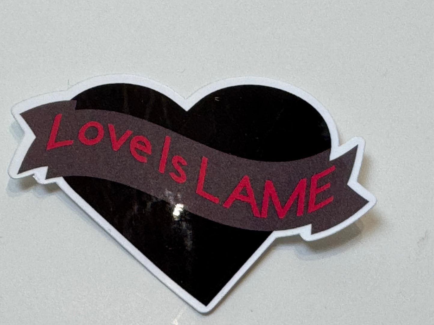 Anti-Valentine's Day Stickers, Love is Lame, Single Life, Black Heart