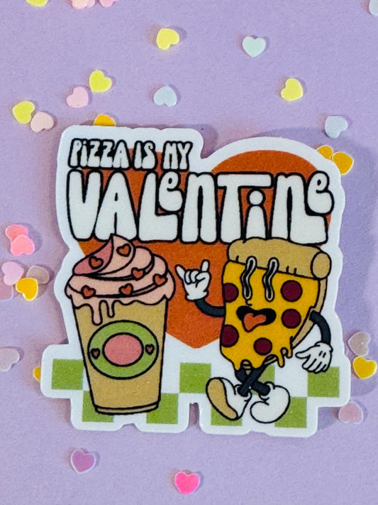 Valentine's Day Sticker, Pizza Is My Valentine, Pizza and Latte, Planner and Water Bottle Decal