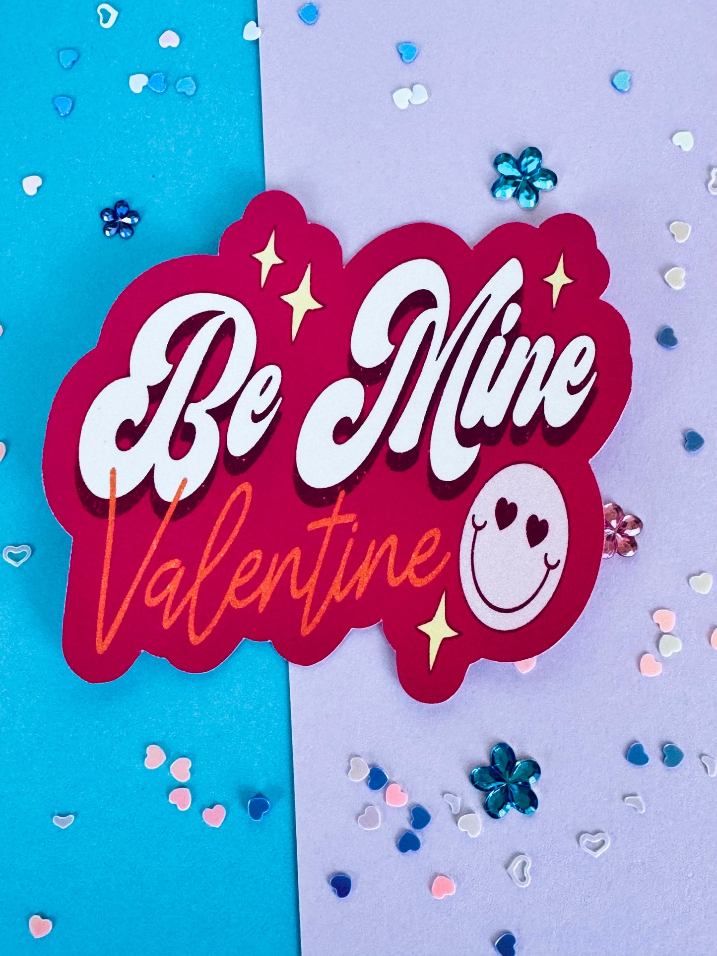 Be Mine Valentine Sticker, Water Bottle Decal, Matte or Holographic Laminated