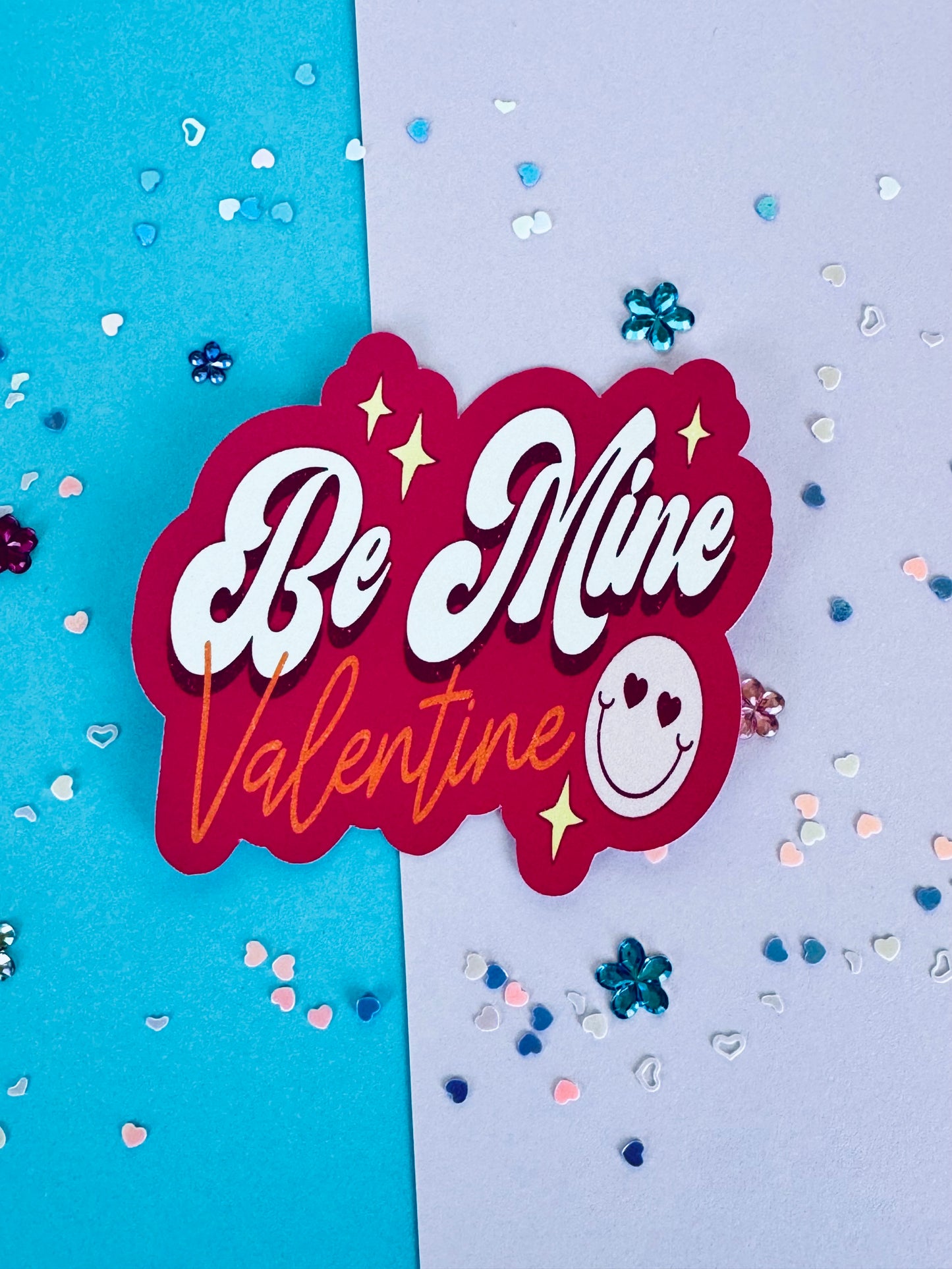 Be Mine Valentine Sticker, Water Bottle Decal, Matte or Holographic Laminated