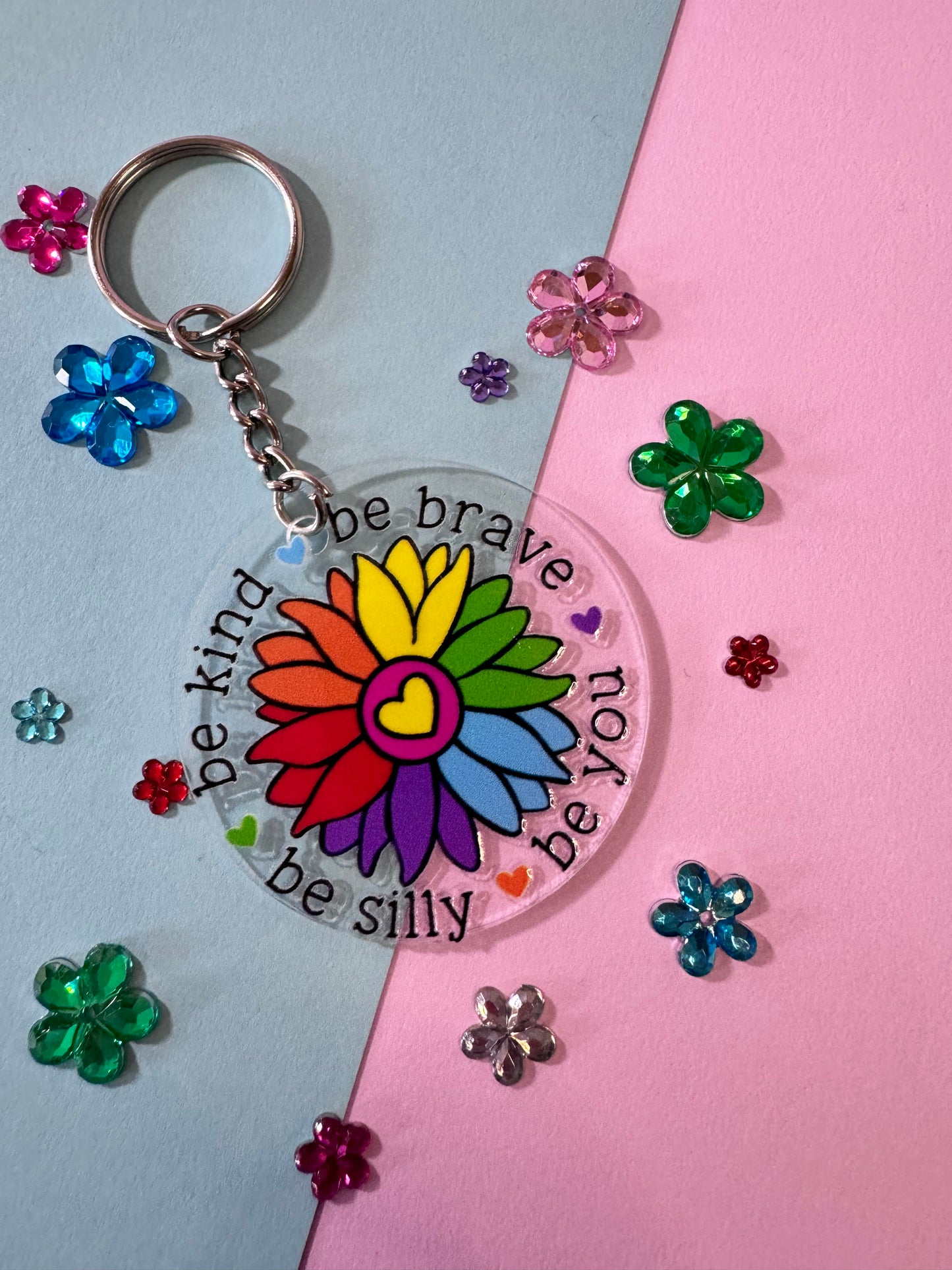 Be Kind, Be Brave, Be Silly, Be You Empowering Round Acrylic 2 Inch Keychain with UV DTF Design