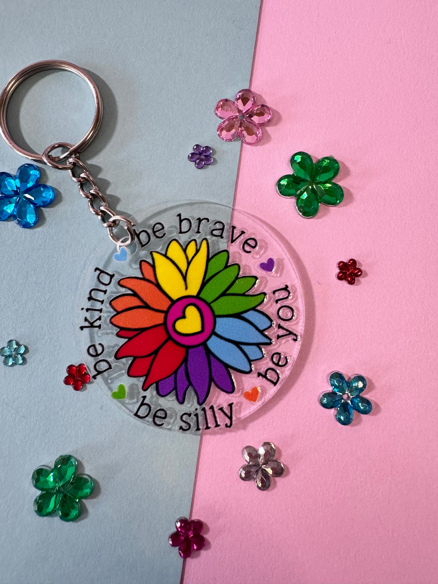 Be Kind, Be Brave, Be Silly, Be You Empowering Round Acrylic 2 Inch Keychain with UV DTF Design