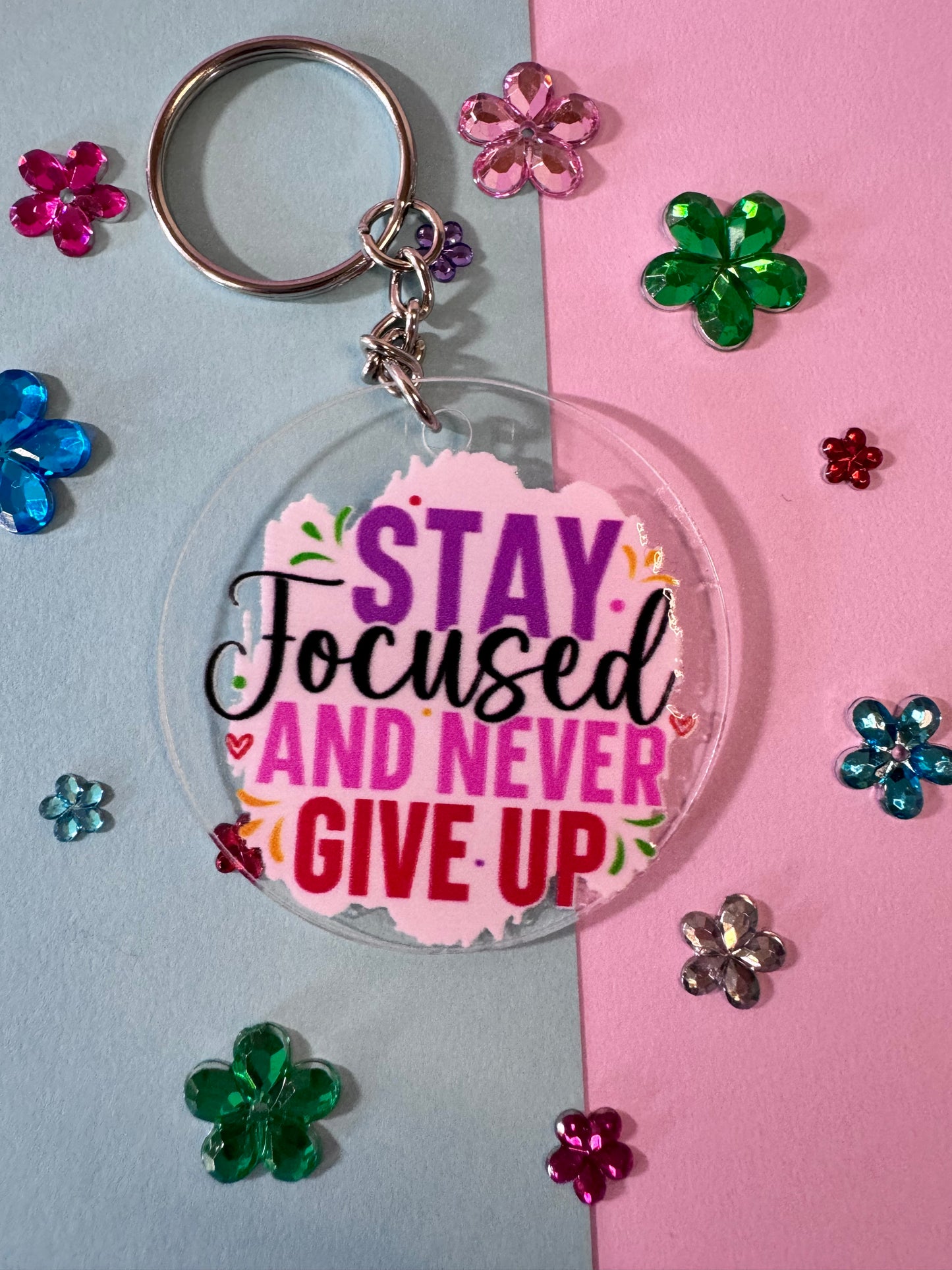 Stay Focused and Never Give Up Round Acylic 2 Inch Clear Keychain with UV DTF Design