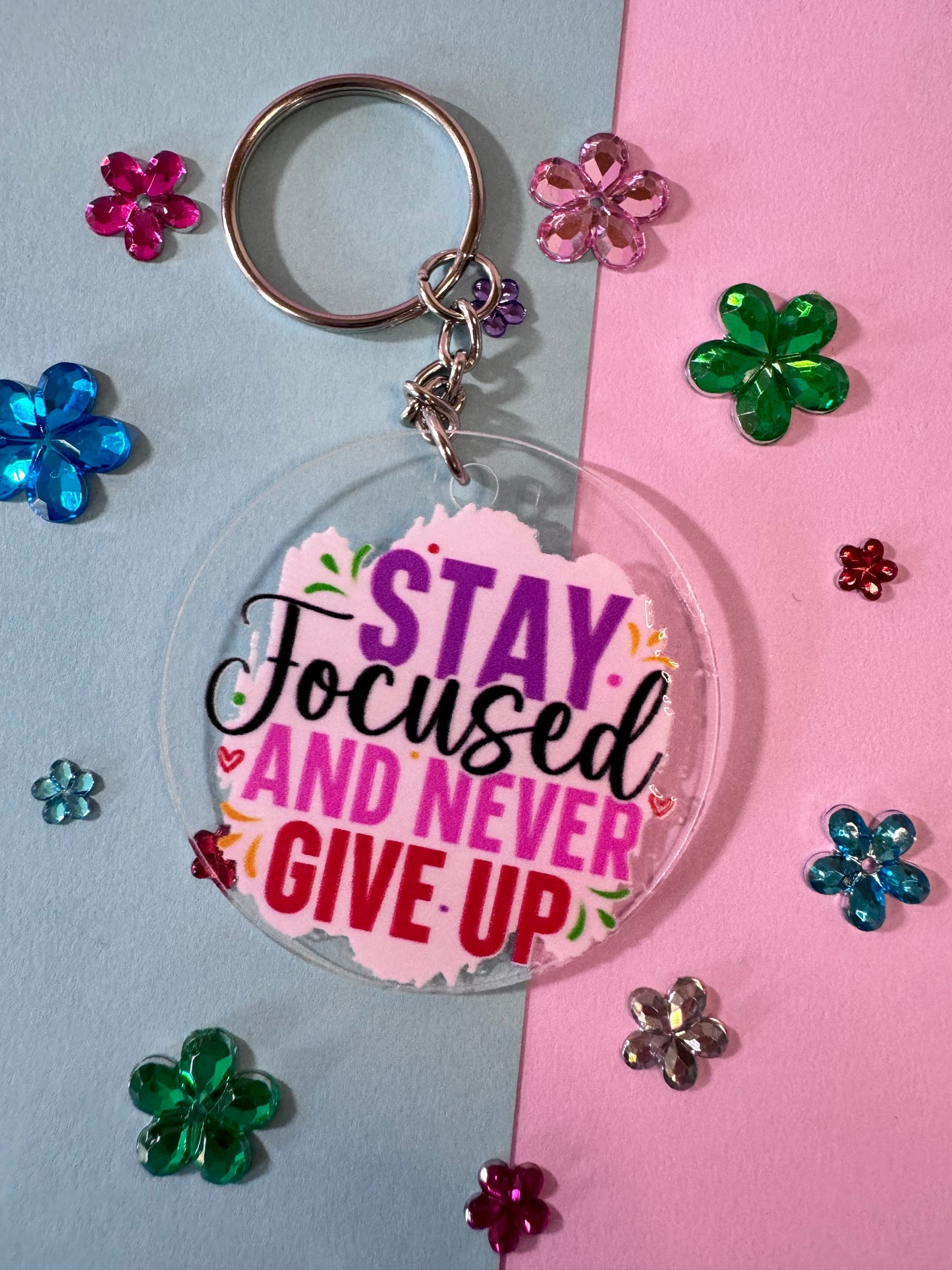 Stay Focused and Never Give Up Round Acylic 2 Inch Clear Keychain with UV DTF Design