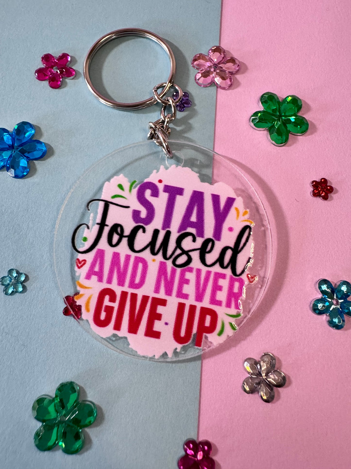 Stay Focused and Never Give Up Round Acylic 2 Inch Clear Keychain with UV DTF Design