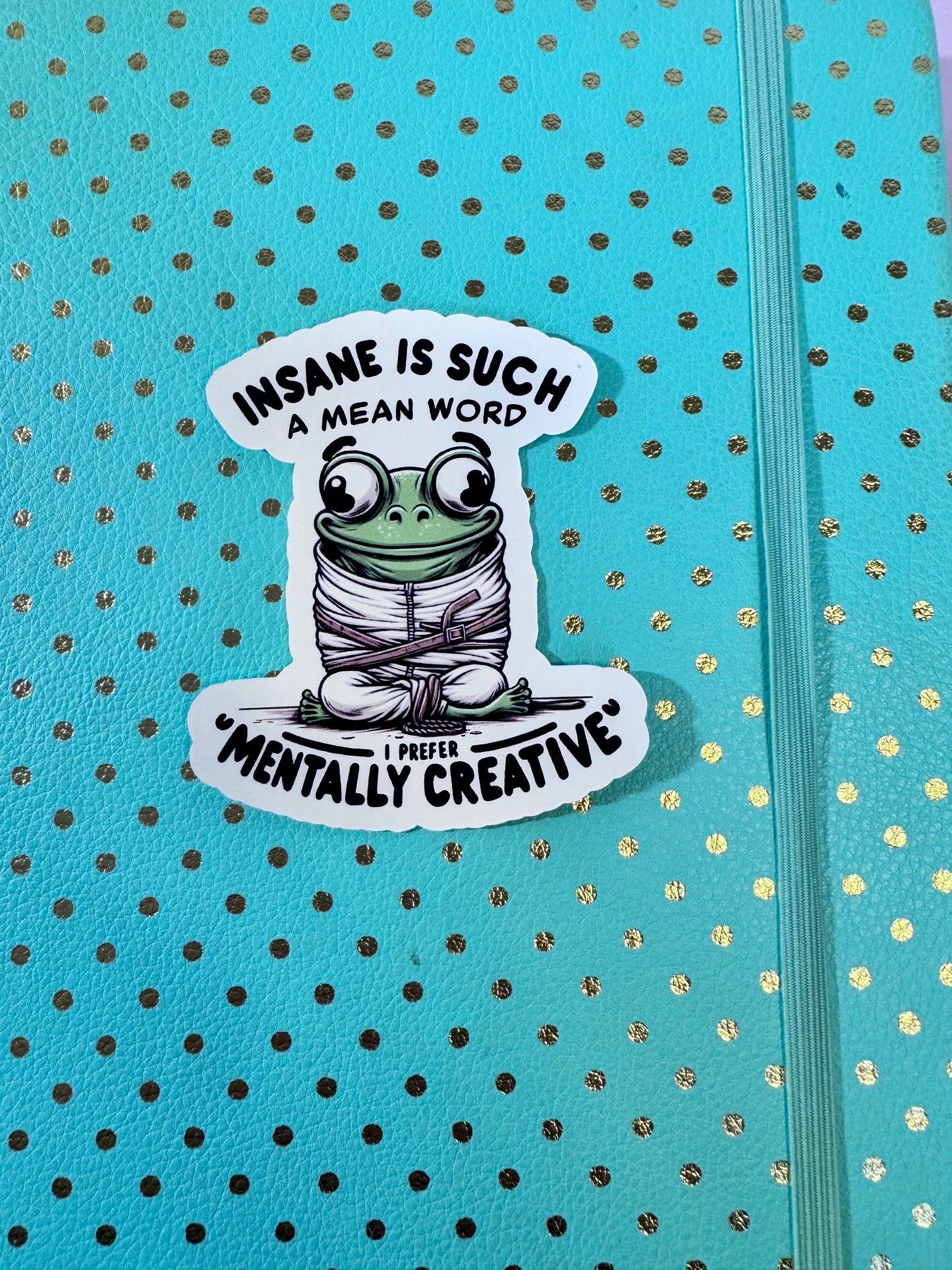 Mental Health Sticker, Sarcastic Funny Die Cut Matte Vinyl Sticker, Cute Frog Mentally Creative 3 Inch