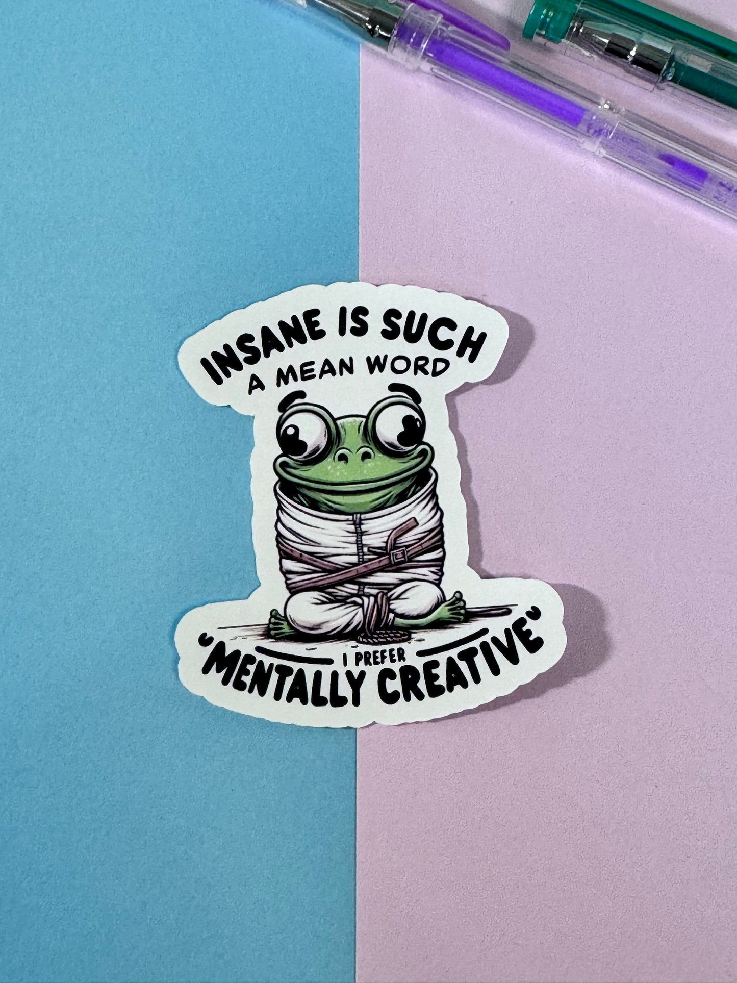 Mental Health Sticker, Sarcastic Funny Die Cut Matte Vinyl Sticker, Cute Frog Mentally Creative 3 Inch