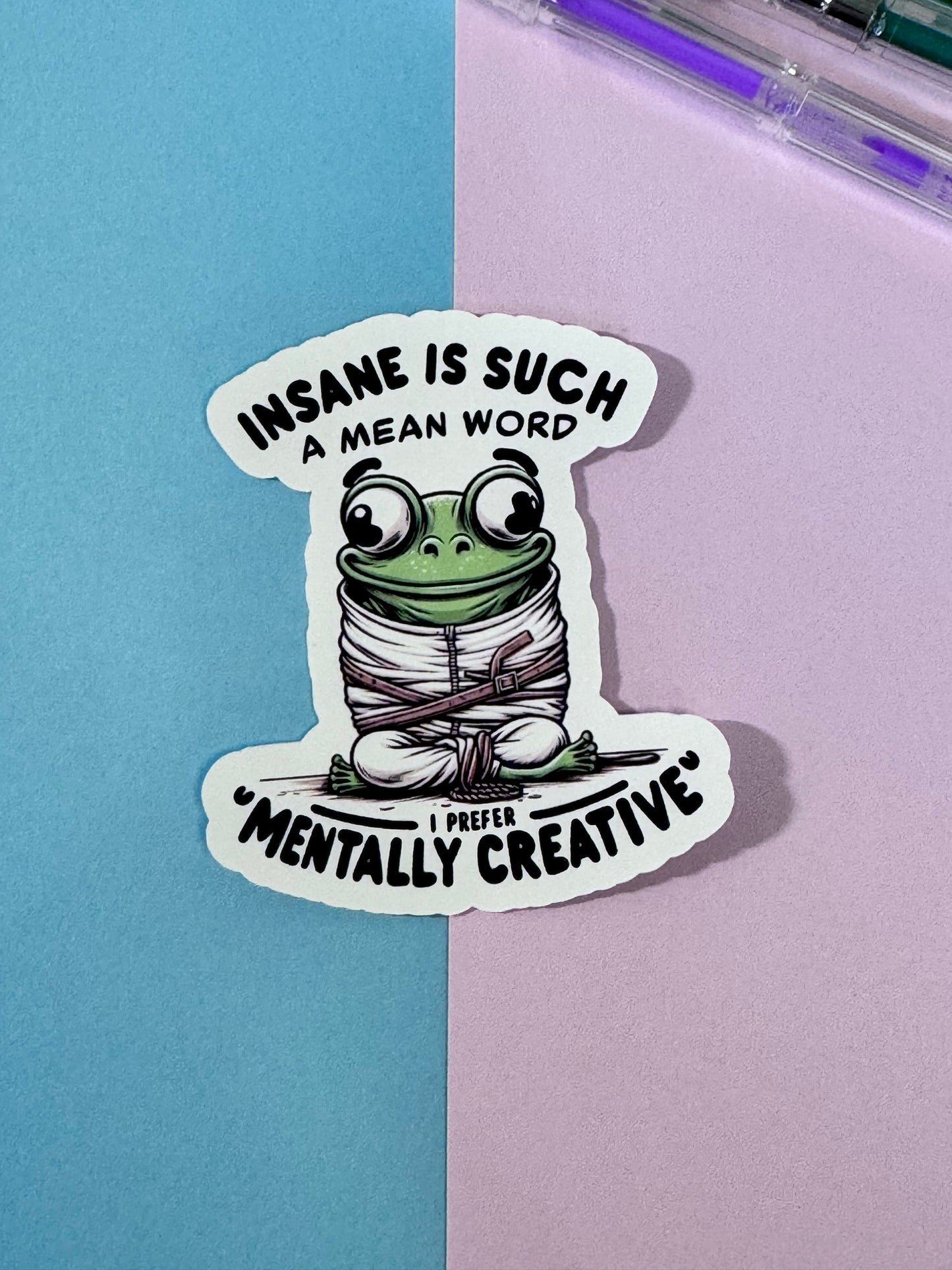 Mental Health Sticker, Sarcastic Funny Die Cut Matte Vinyl Sticker, Cute Frog Mentally Creative 3 Inch