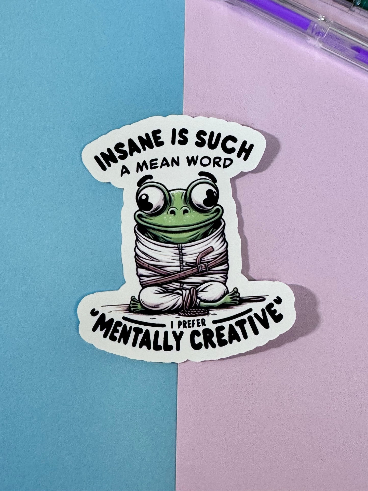 Mental Health Sticker, Sarcastic Funny Die Cut Matte Vinyl Sticker, Cute Frog Mentally Creative 3 Inch