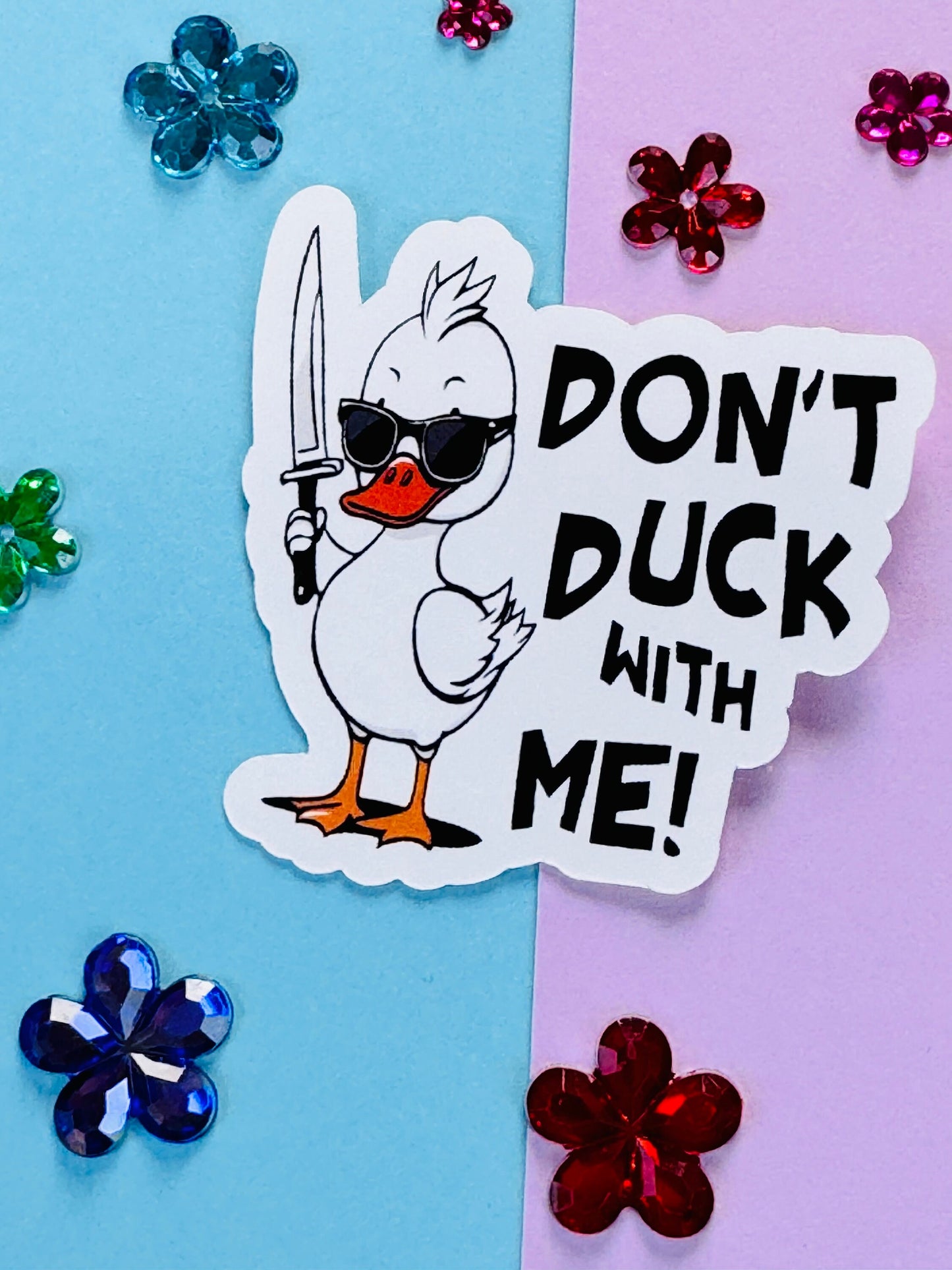 Don't Duck With Me Adorable Sassy Duck Matte Vinyl Die Cut Sticker for Planners and Phone Cases