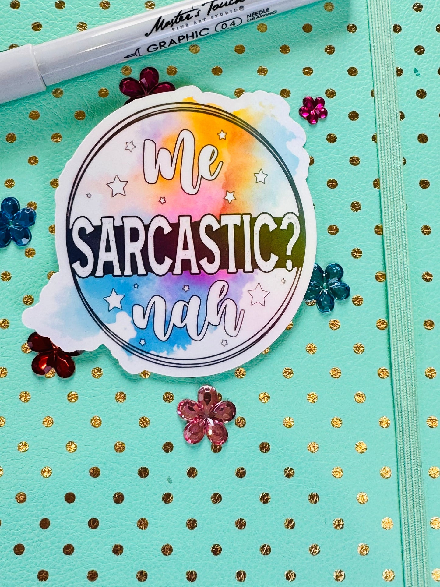 Me Sarcastic Nah, Humorous Funny Die Cut Sticker with Rainbow Holographic Detail