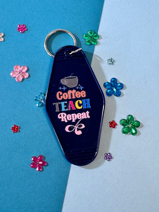 Coffee Teach Repeat Motel Hotel Keychain with UV DTF Design, Double Sided