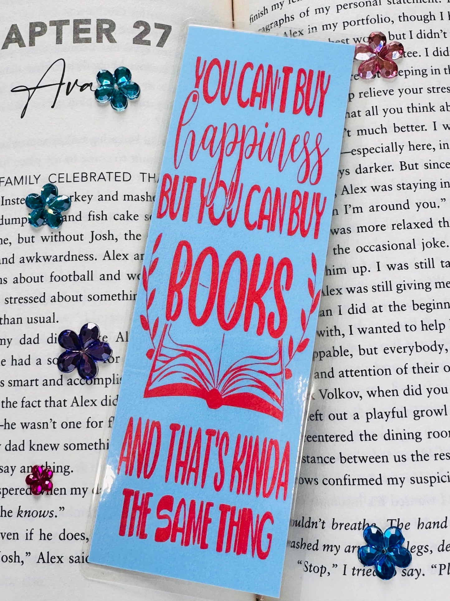 You Can't Buy Happiness But You Can Buy Books And That's Kinda The Same Thing Laminated Bookmark