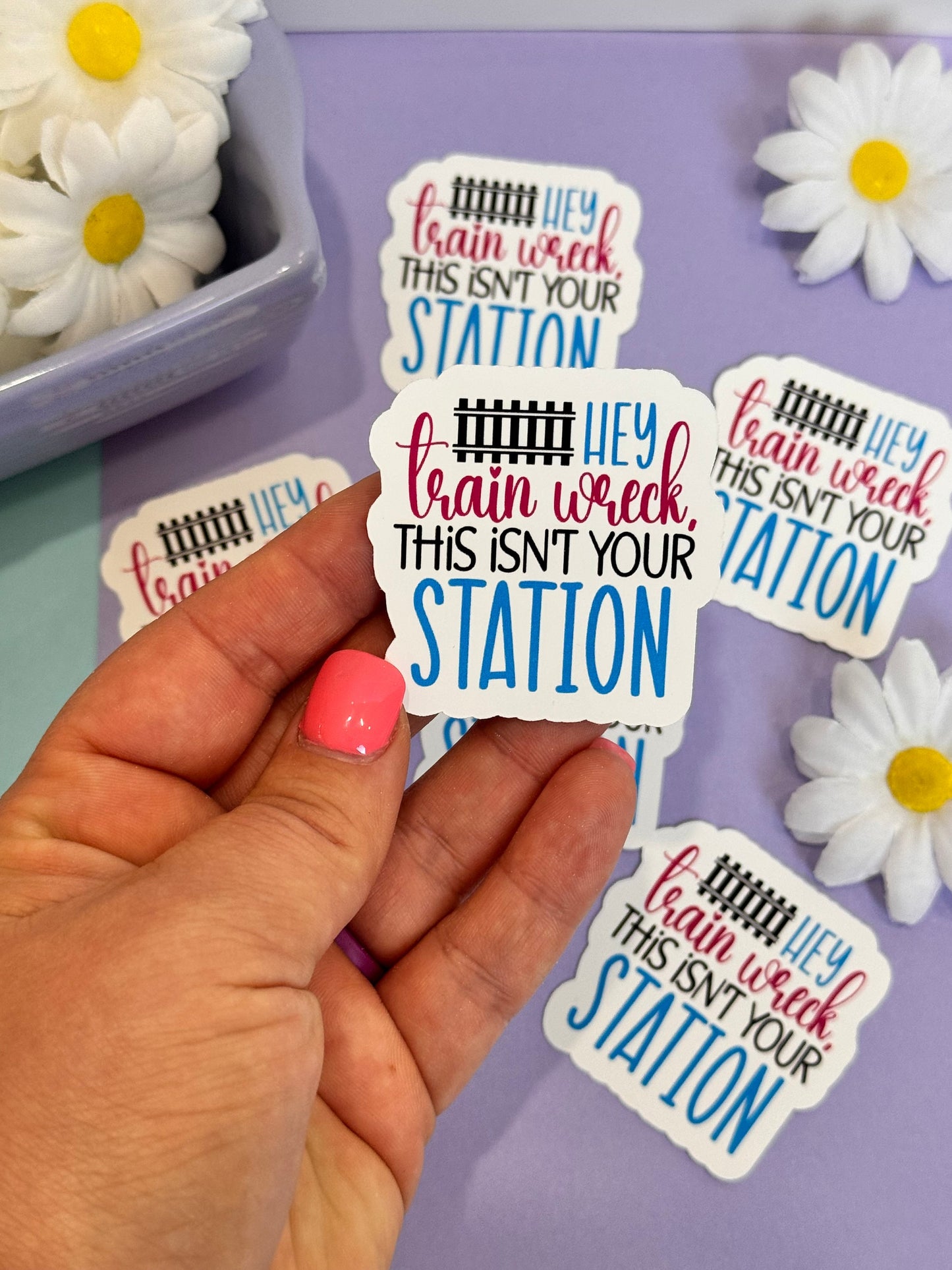 Sarcastic and Humorous Sticker for Journals and Agendas, Train Wreck This Isn't Your Station, 1 Die Cut Sticker