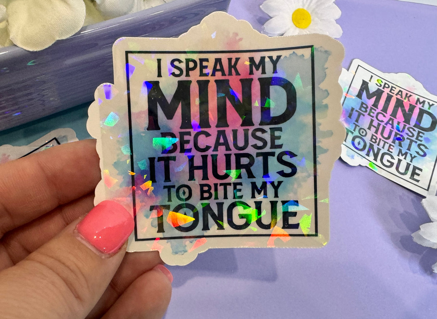 Die Cut Water Bottle Sticker with Gem Holographic Laminate, 3 inch, I Speak My Mind Because It Hurts To Bite My Tongue