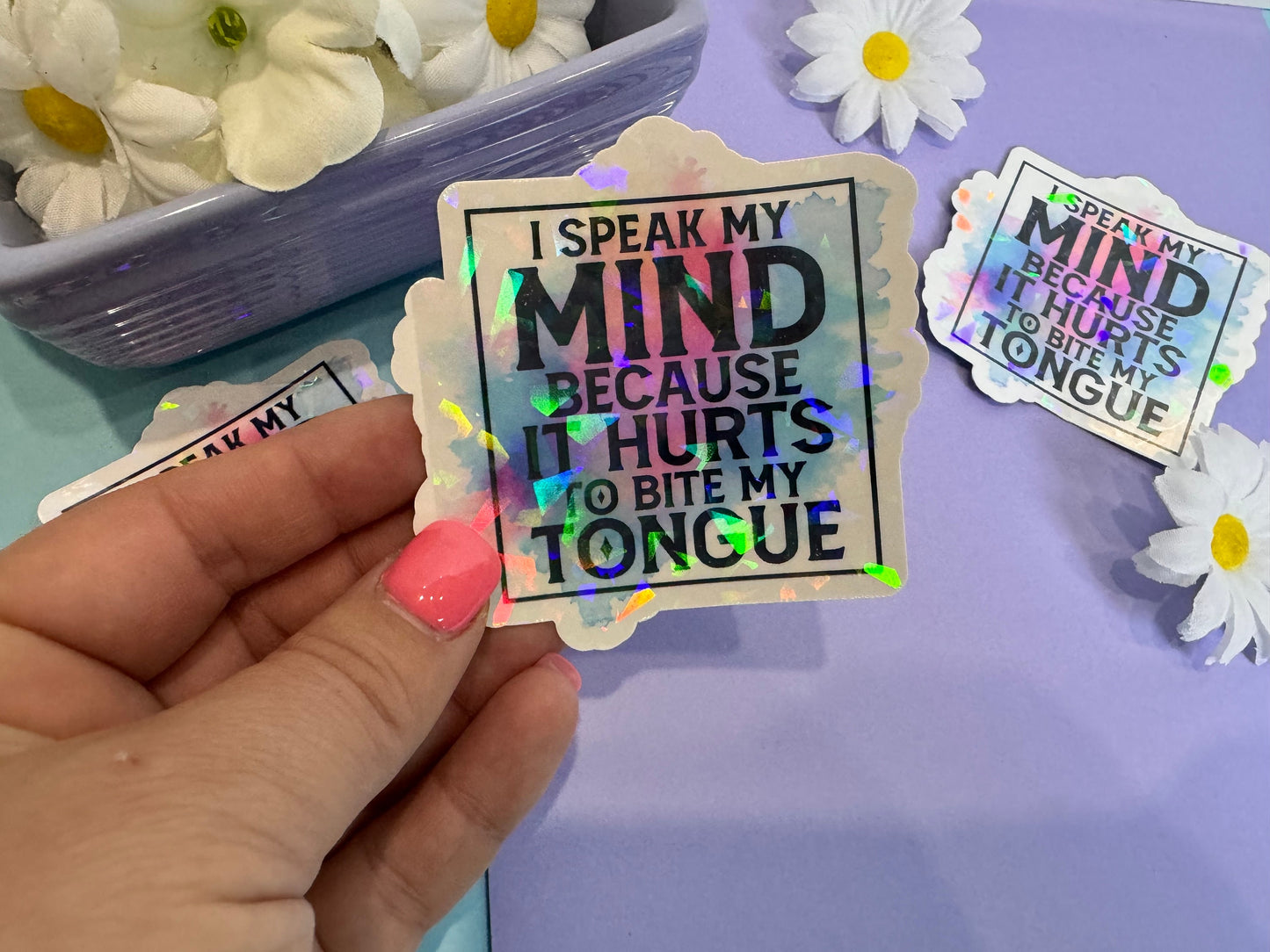 Die Cut Water Bottle Sticker with Gem Holographic Laminate, 3 inch, I Speak My Mind Because It Hurts To Bite My Tongue