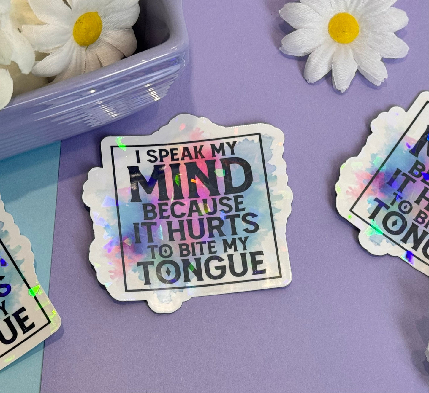 Die Cut Water Bottle Sticker with Gem Holographic Laminate, 3 inch, I Speak My Mind Because It Hurts To Bite My Tongue