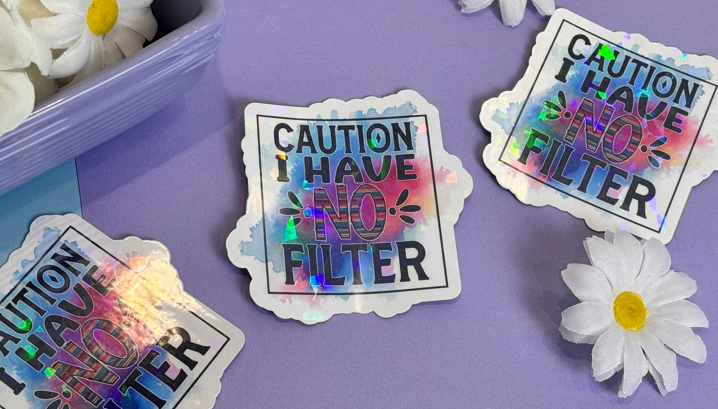 Die Cut Water Bottle Sticker with Gem Holographic Laminate, 3 inch, Caution I Have NO Filter