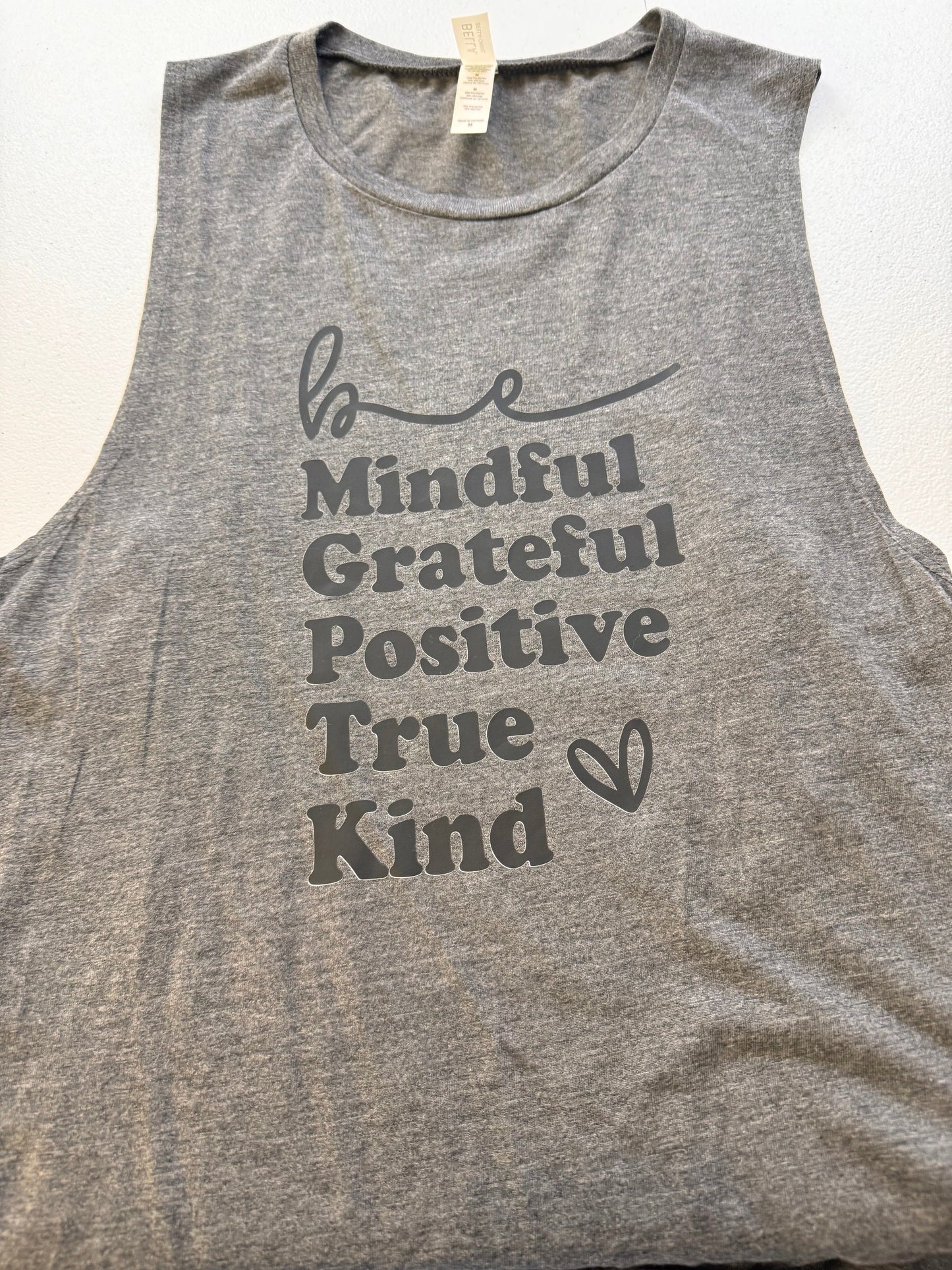 Be Mindful, Grateful, Positive, True, Kind. Gray Muscle Tank Top