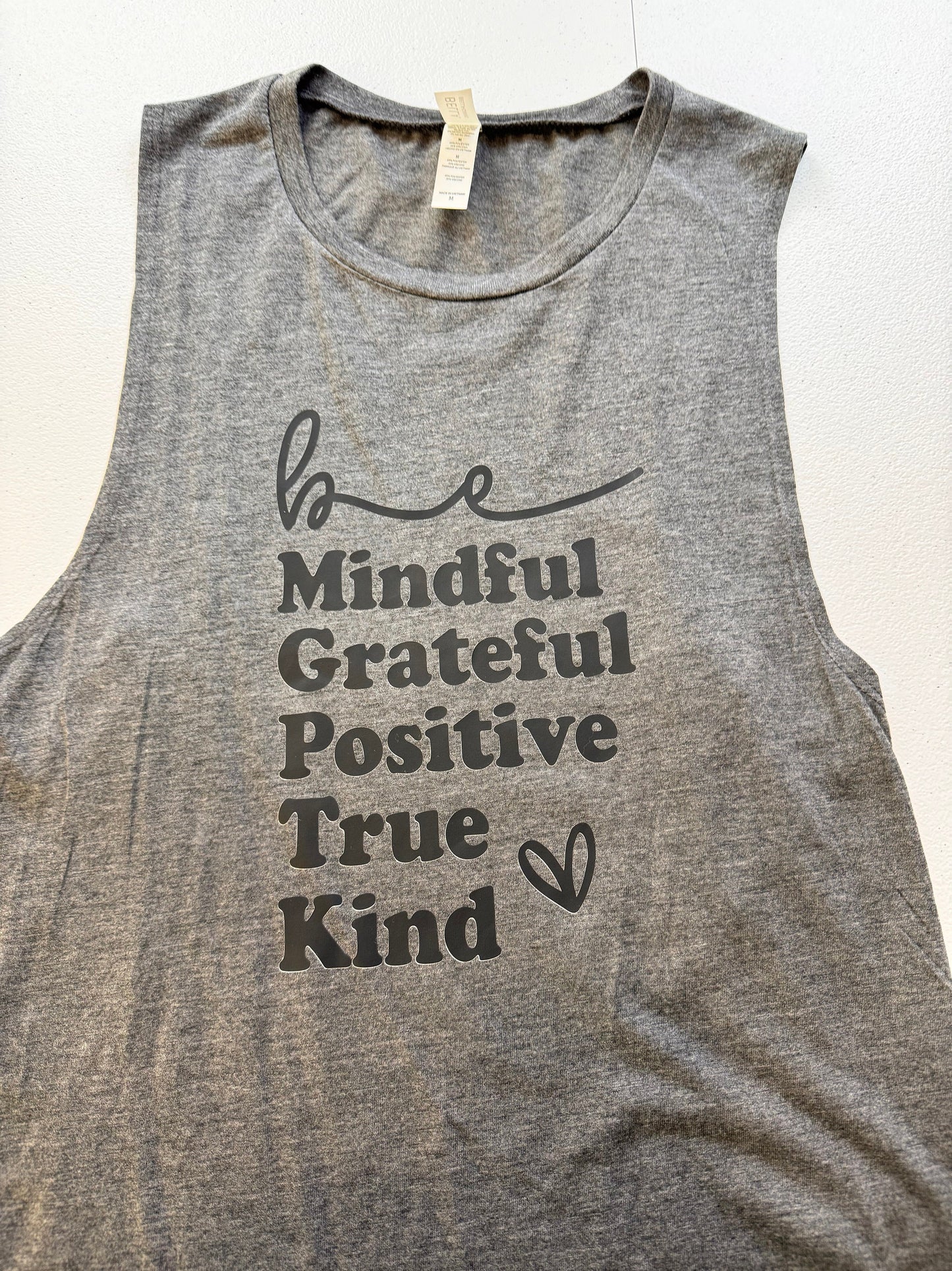 Be Mindful, Grateful, Positive, True, Kind. Gray Muscle Tank Top