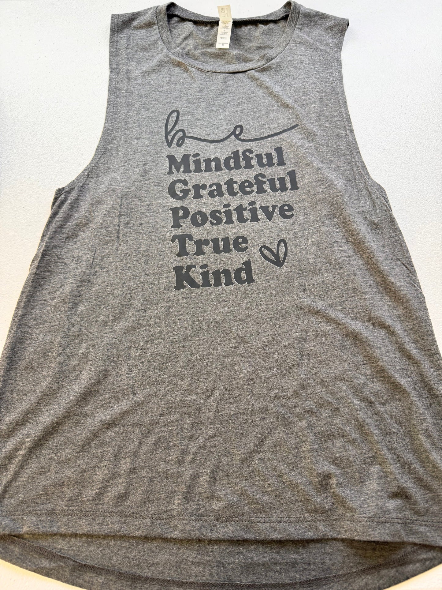 Be Mindful, Grateful, Positive, True, Kind. Gray Muscle Tank Top