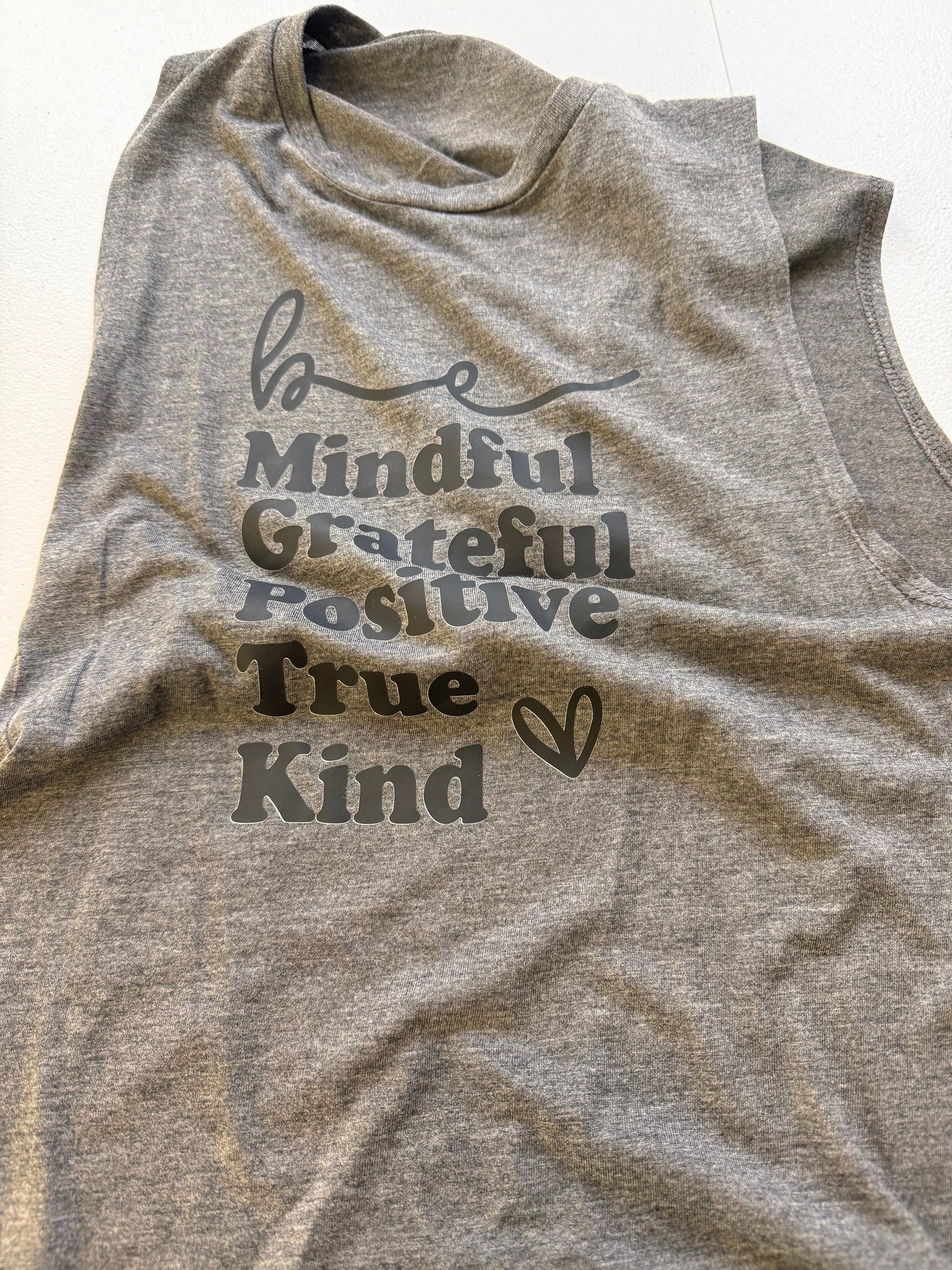 Be Mindful, Grateful, Positive, True, Kind. Gray Muscle Tank Top