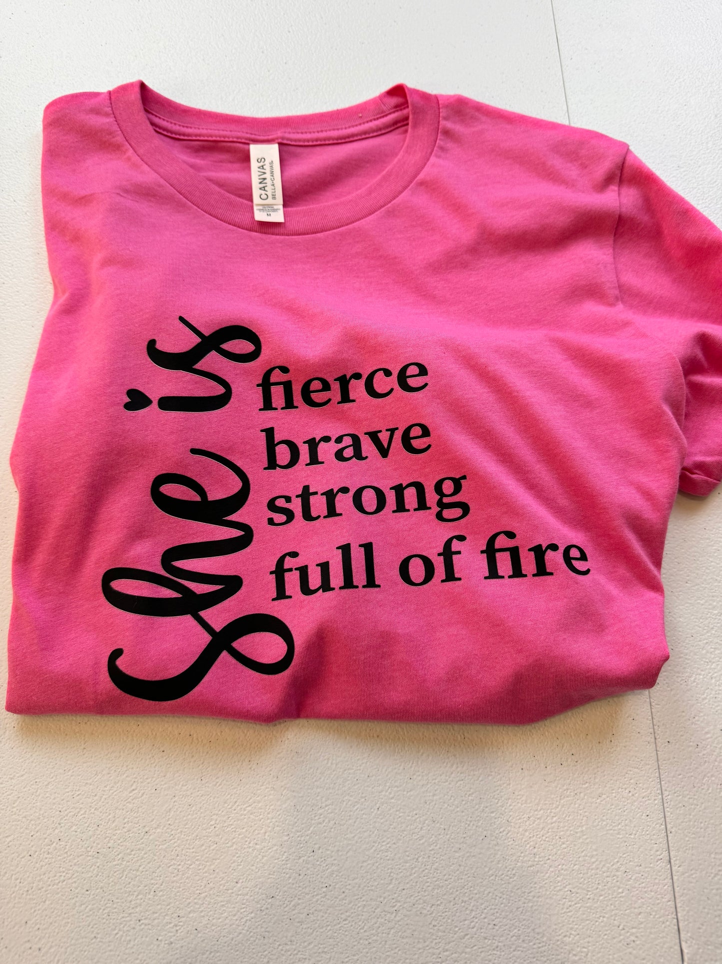 She is Fierce Brave Strong Full of Fire, Motivational Pink T-shirt